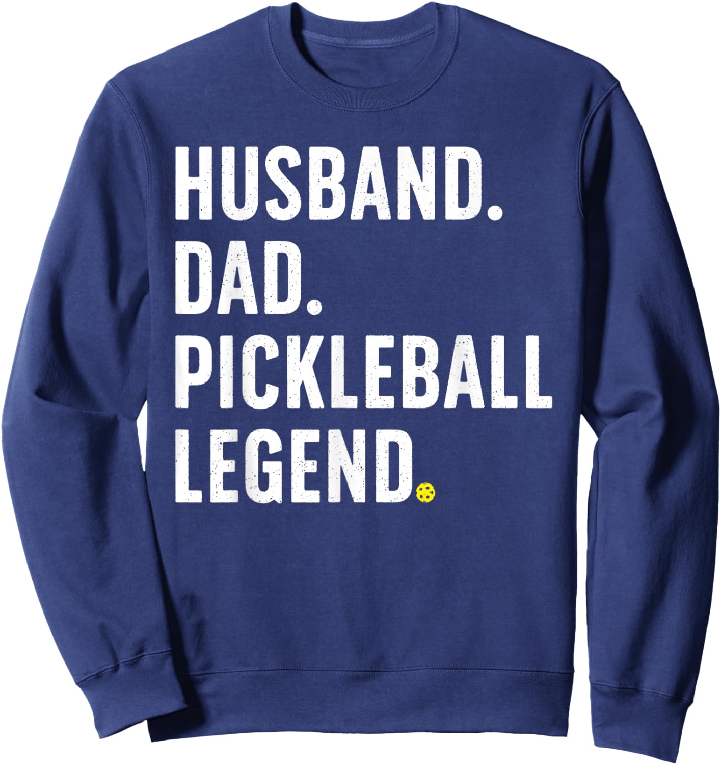 Pickleball Art For Husband Men Pickle Ball Pickleball Lover Sweatshirt - Sweatshirt | Navy