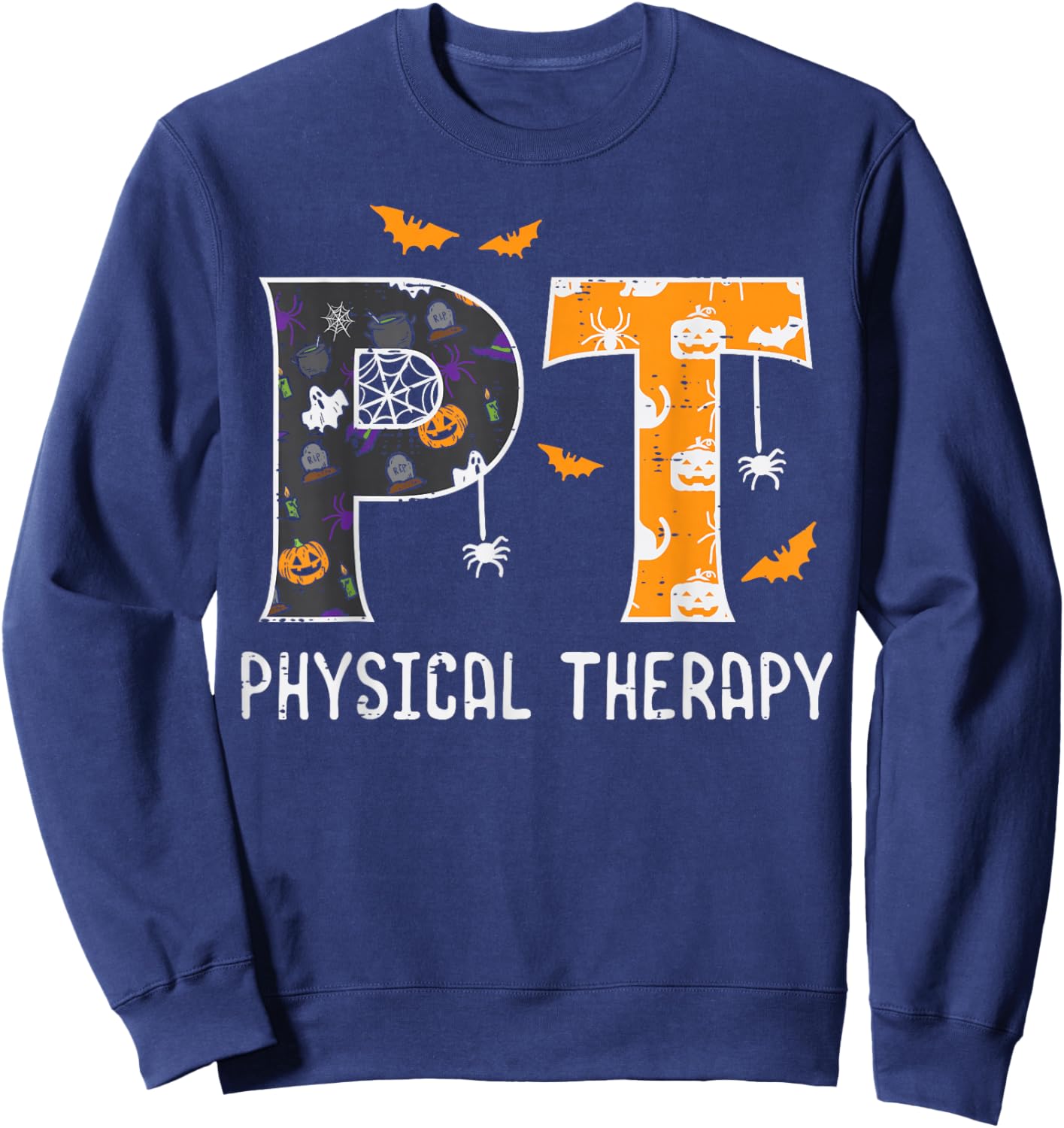 Halloween PT Physical Therapy Therapist Costume Women Men Sweatshirt - Sweatshirt | Navy