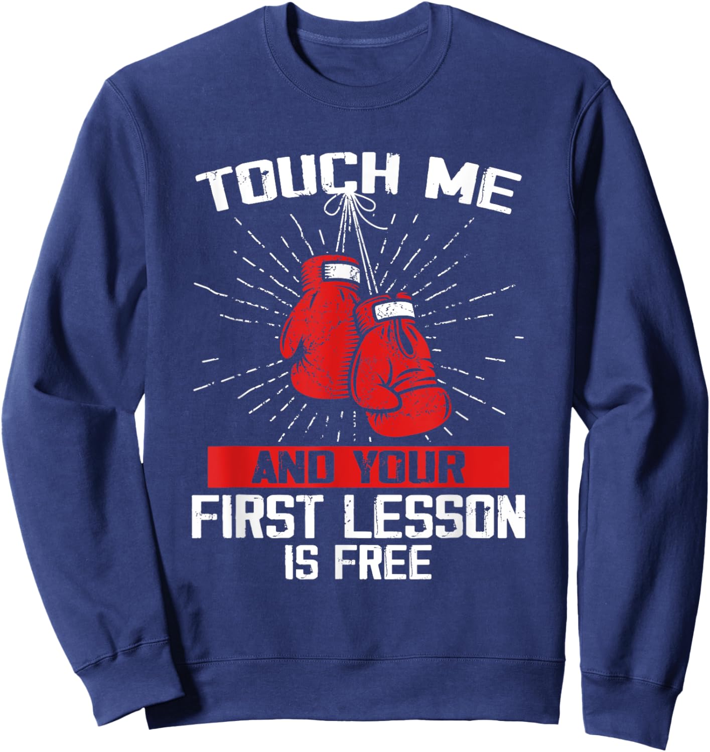 Kick boxer Boxing Coach Funny Kick Boxing Lover Saying Sweatshirt - Sweatshirt | Navy