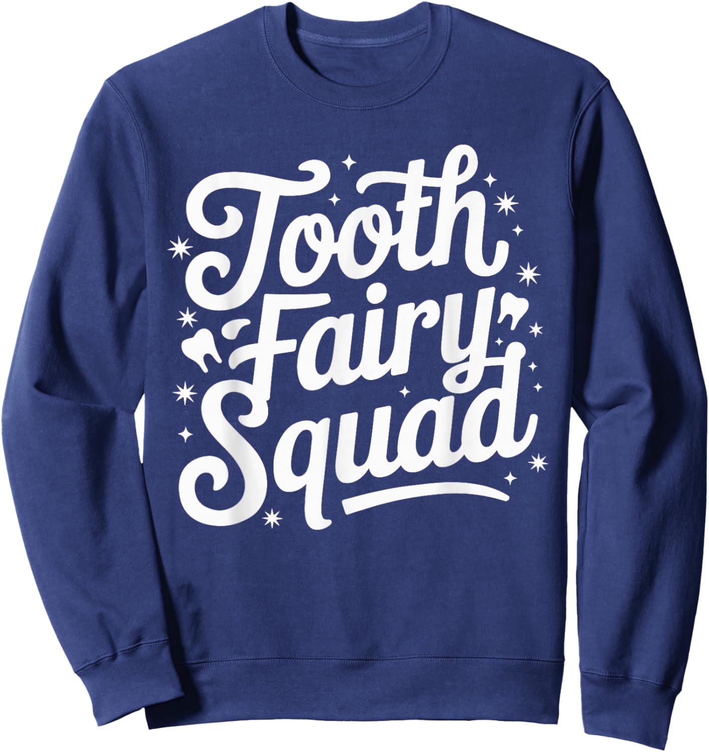 Tooth Fairy Squad Sweatshirt - Sweatshirt | Navy