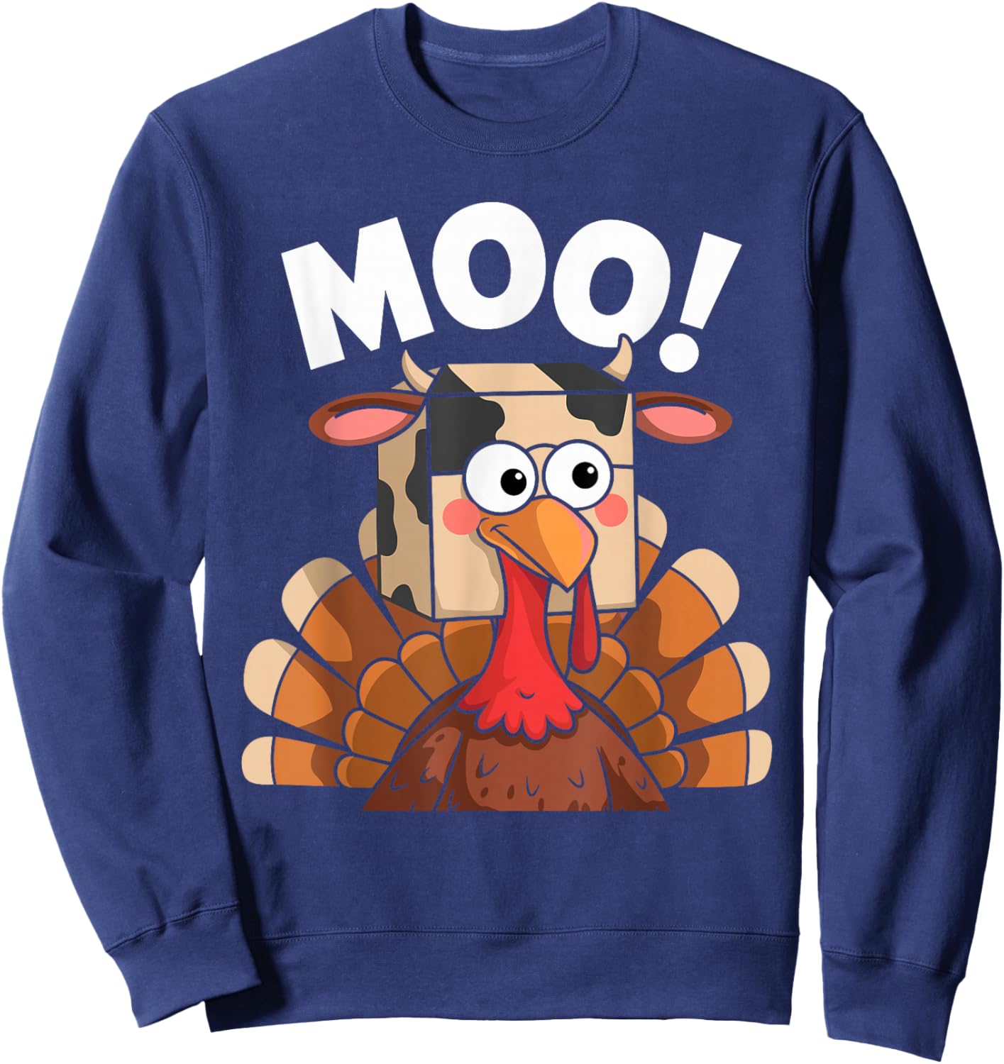 Turkey Moo Thanksgiving Turkey Saying Moo Funny Thanksgiving Sweatshirt - Sweatshirt | Navy