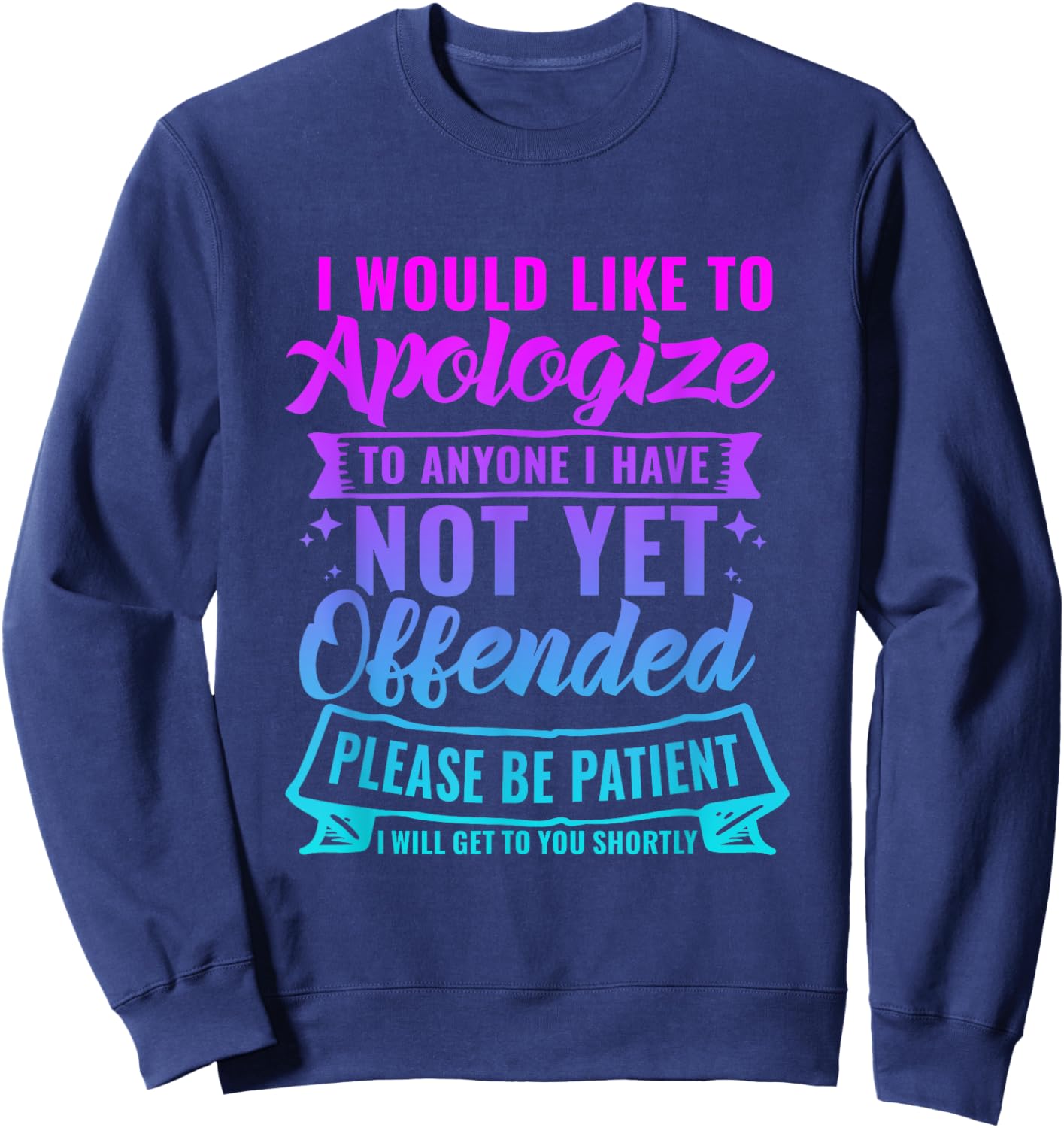 Funny I Would Like to Apologize to Anyone -Adults Black Small Short Sleeve Sweatshirt - Sweatshirt | Navy
