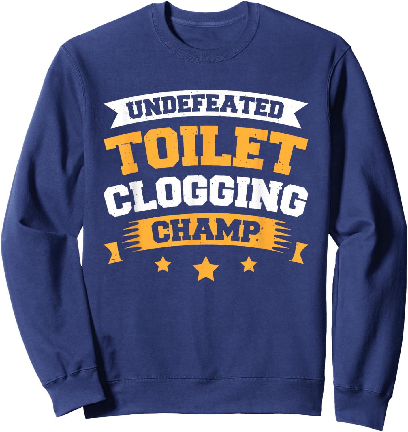 Undefeated Toilet Clogging Champ Sweatshirt - Sweatshirt | Navy