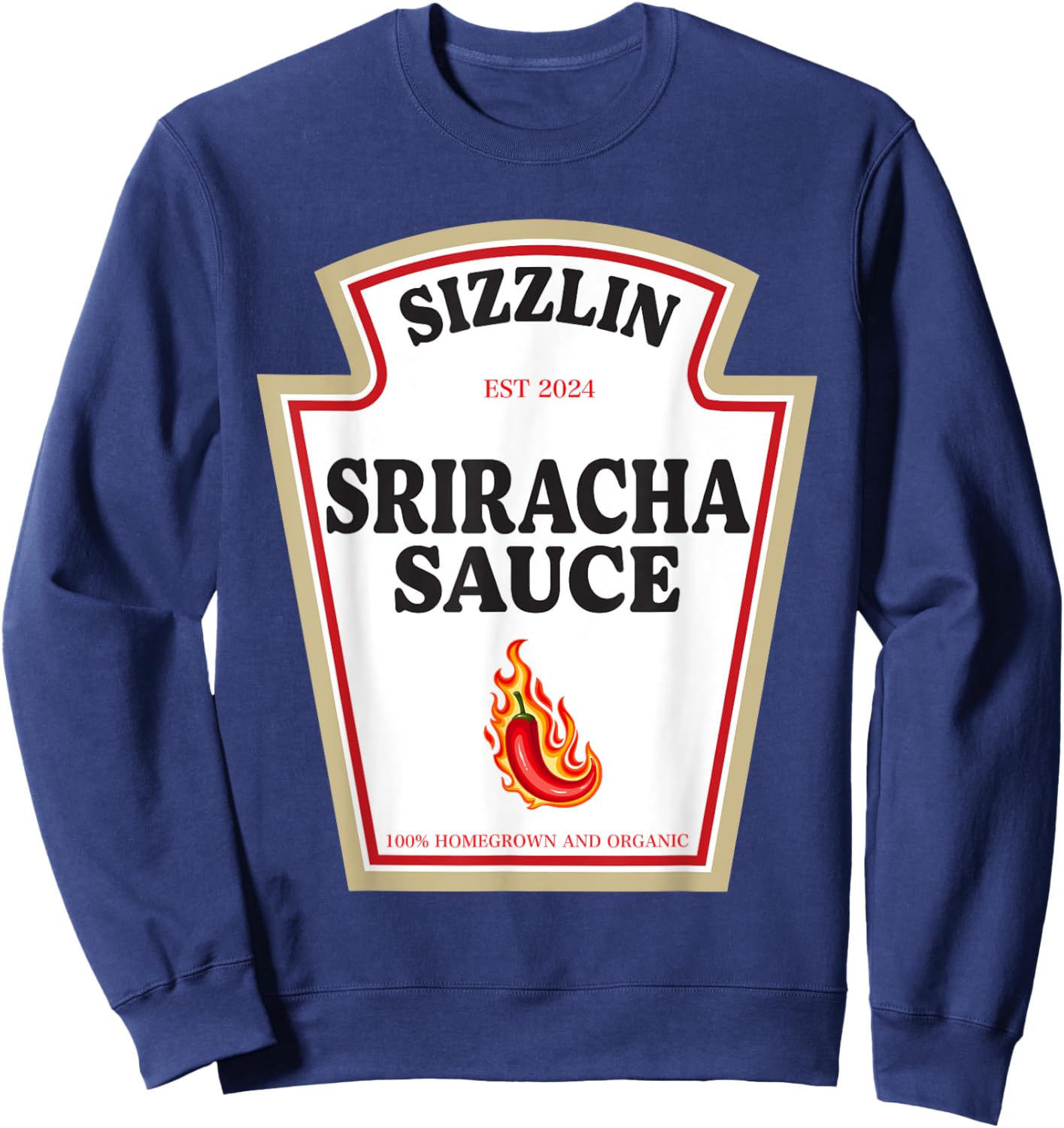 Sizzlin Sriracha Sauce Spice Lovers Condiment Costume Sweatshirt - Sweatshirt | Navy