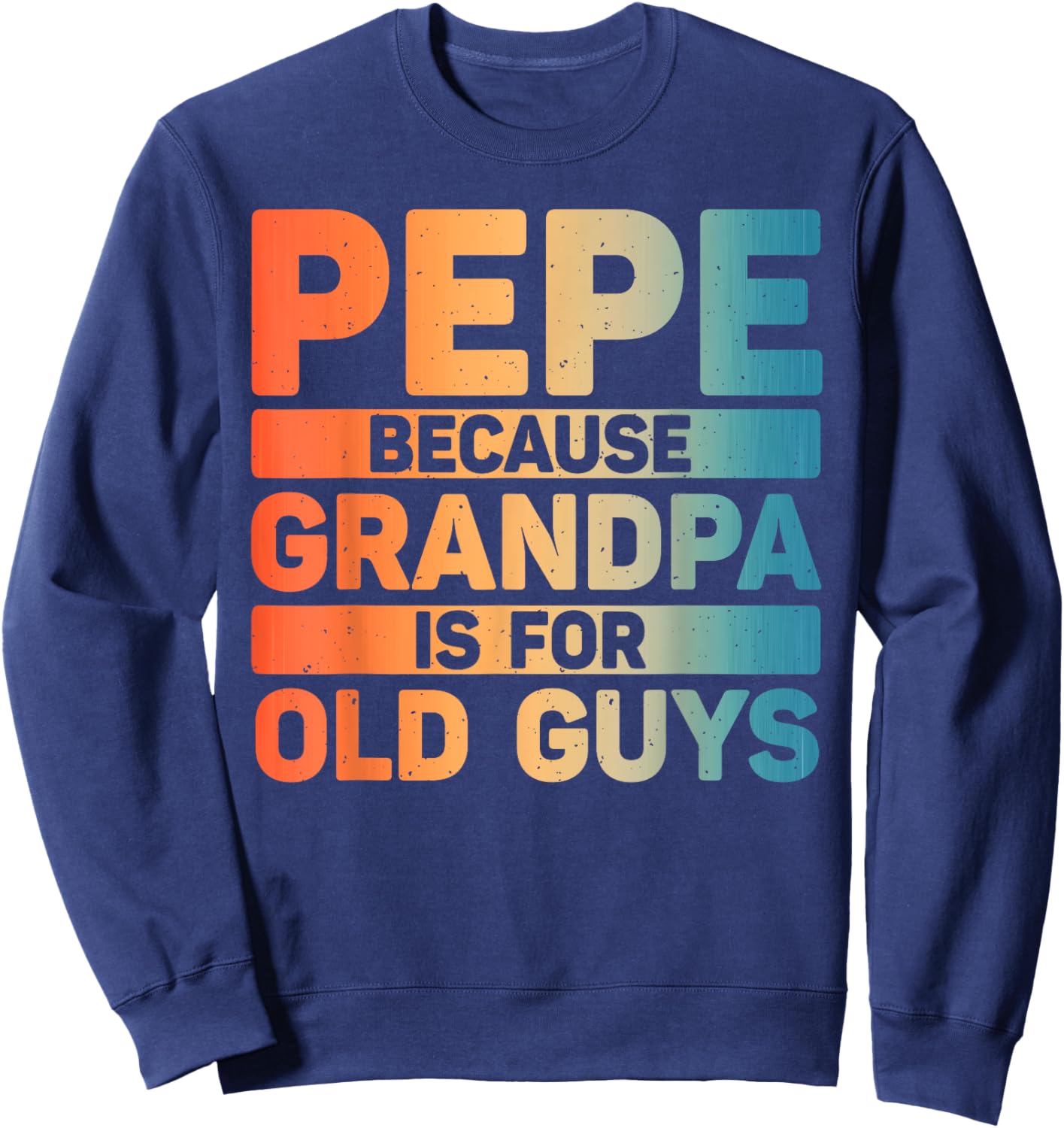 Pepe Design For Grandpa From Grandkids Father's Day Pepe Sweatshirt - Sweatshirt | Navy