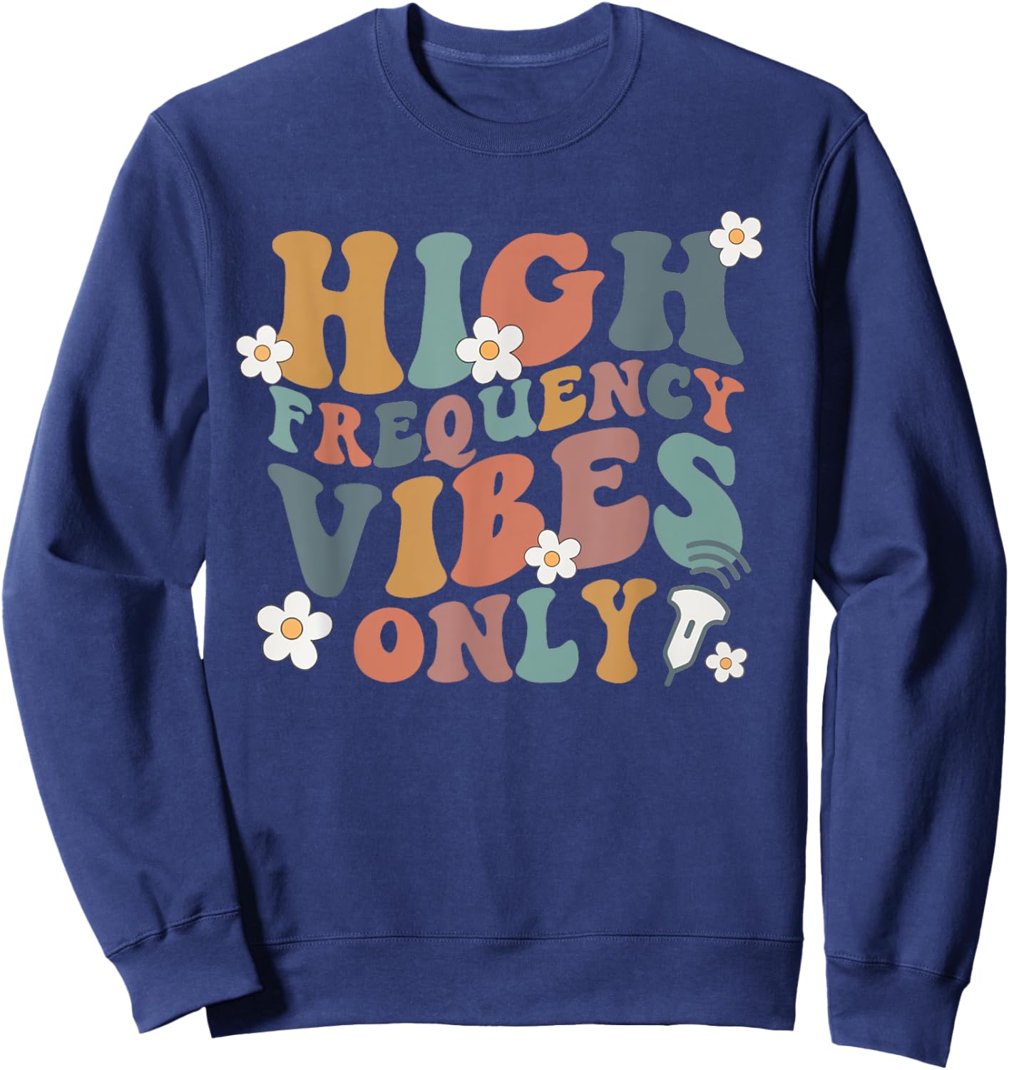 High Frequency Vibes Only Ultrasound Tech Graduation RDMS Sweatshirt - Sweatshirt | Navy