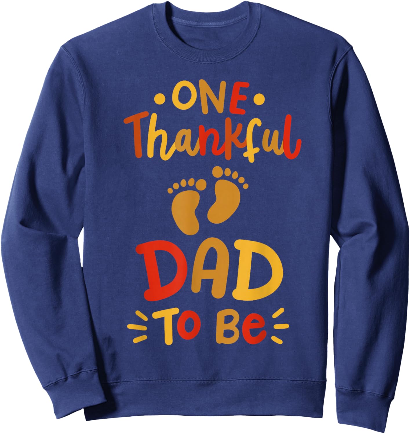 Thanksgiving Pregnancy Announcement Thankful Dad Family Sweatshirt - Sweatshirt | Navy