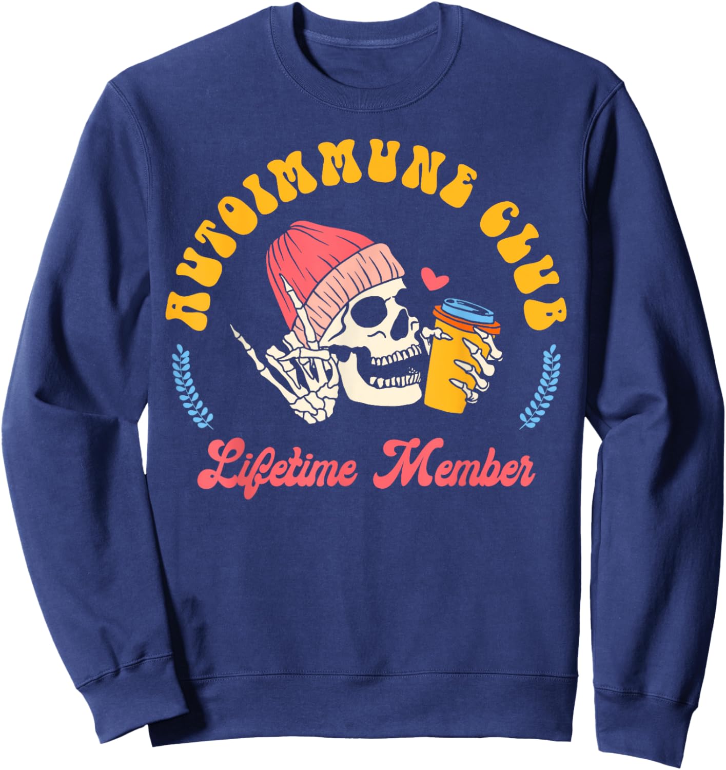 Autoimmune Disease Awareness Autoimmune Club Lifetime Member Sweatshirt - Sweatshirt | Navy