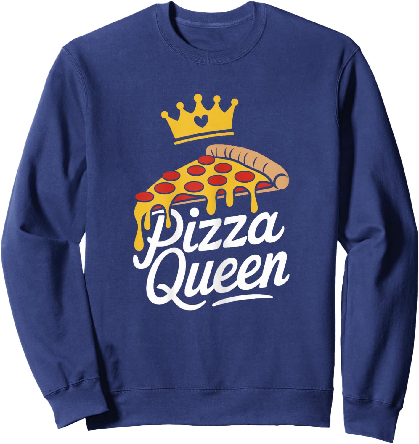 Pizza Queen Girl Loves Pizza Funny Pizza Lover Sweatshirt - Sweatshirt | Navy