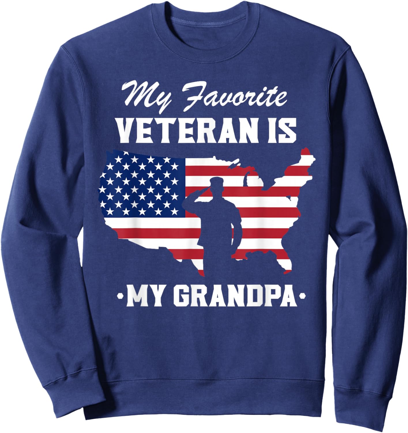 Veterans Day 2024 Military My Favorite Veteran Is My Grandpa Sweatshirt - Sweatshirt | Navy