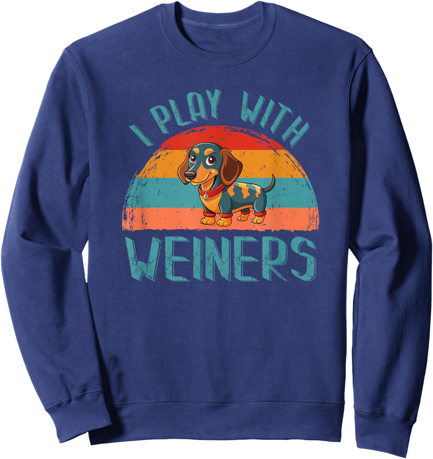 Funny I Play With Weiners Dog Gifts Women Dachshund Sweatshirt - Sweatshirt | Navy