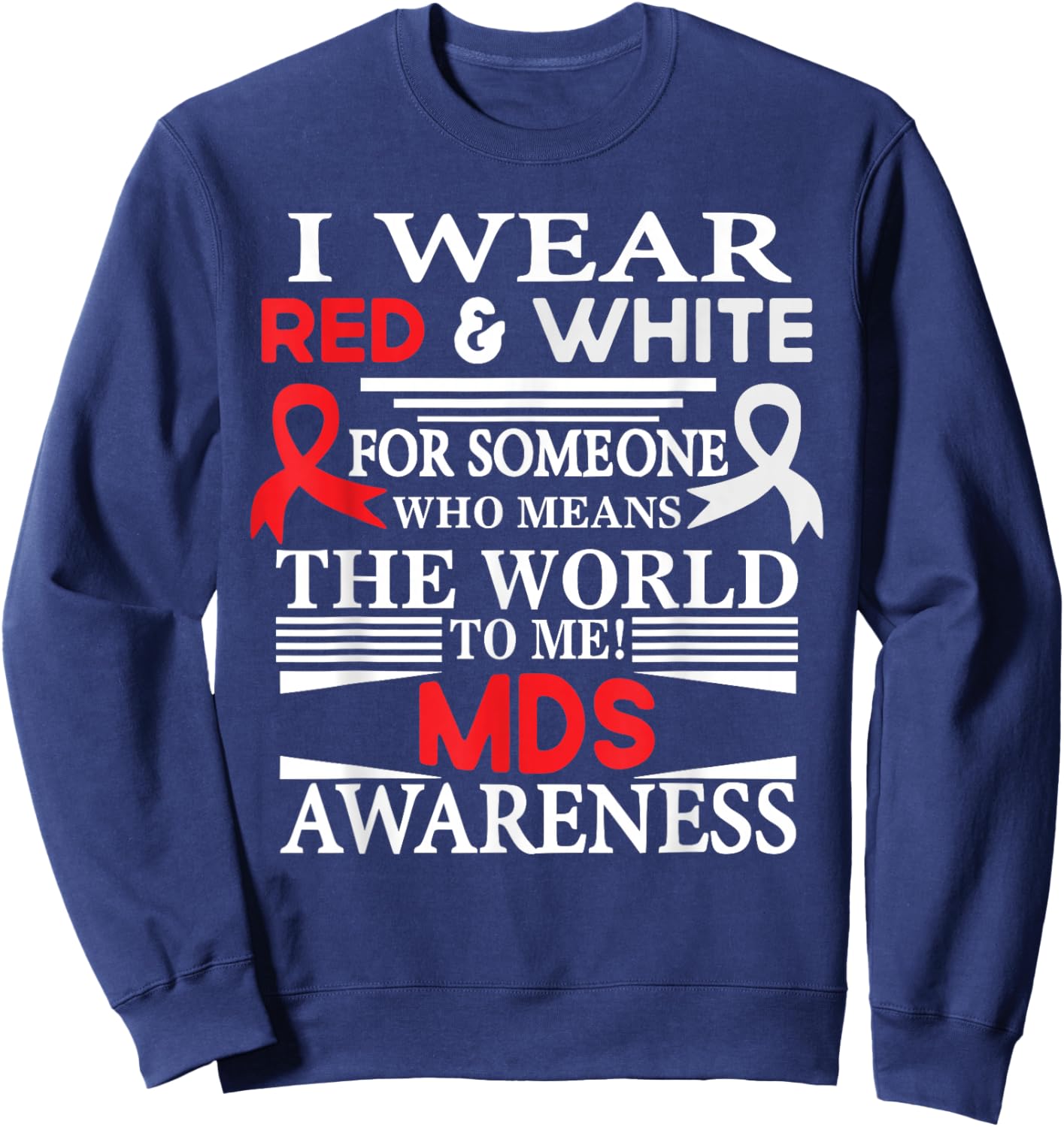 MDS Myelodysplastic Syndrome Awareness Sweatshirt - Sweatshirt | Navy