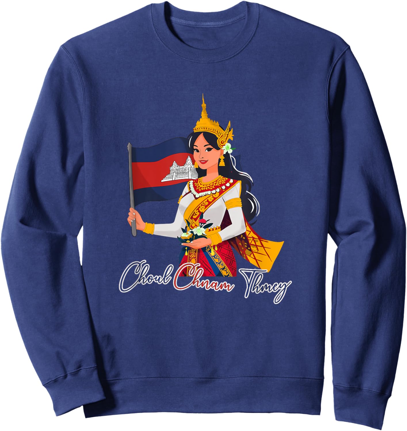 Cambodia Cambodian Happy Khmer New Year Choul Chnam Thmey Sweatshirt - Sweatshirt | Navy