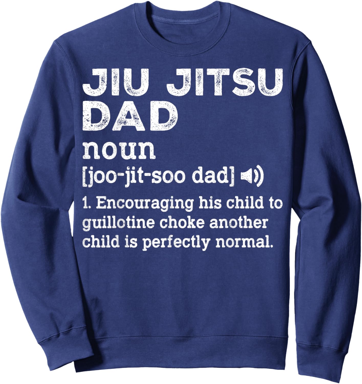 Jiu Jitsu Dad Definition - Funny BJJ Jiu Jitsu Dad Sweatshirt - Sweatshirt | Navy
