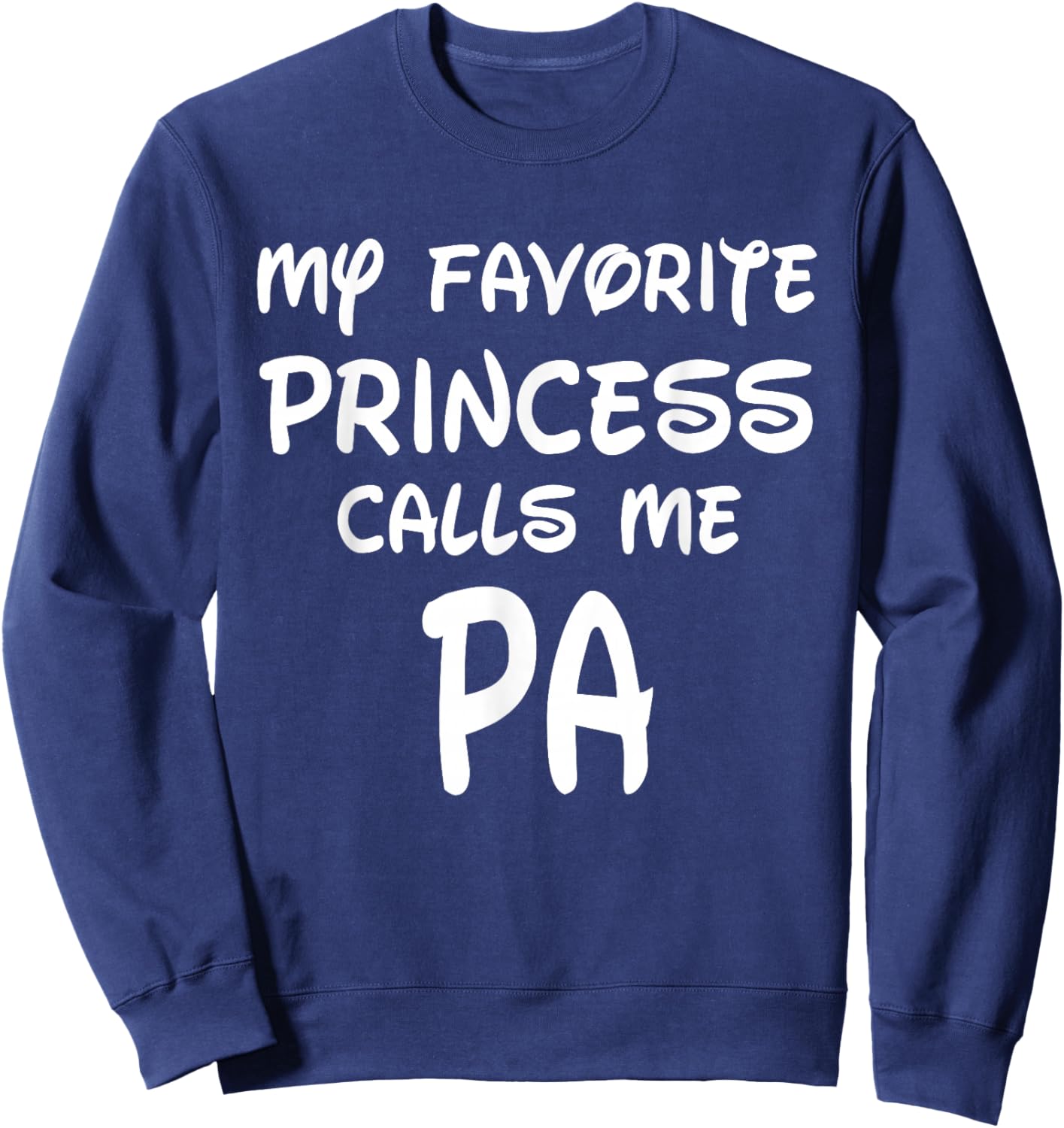 My Favorite Princess Calls Me Pa Vintage Christmas Xmas Sweatshirt - Sweatshirt | Navy