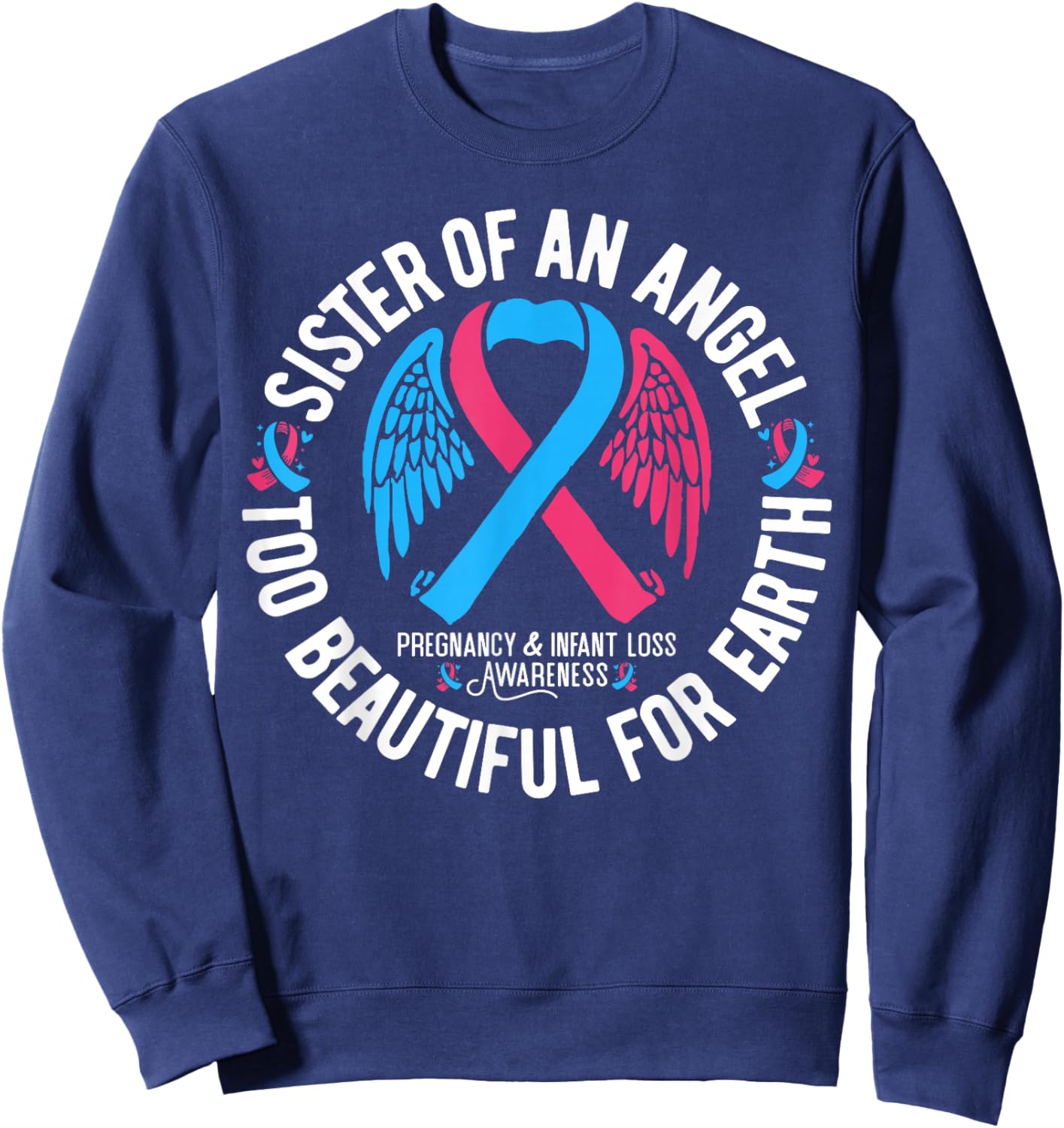 Sister Of An Angel Pregnancy and Infant Loss Awareness Sweatshirt - Sweatshirt | Navy
