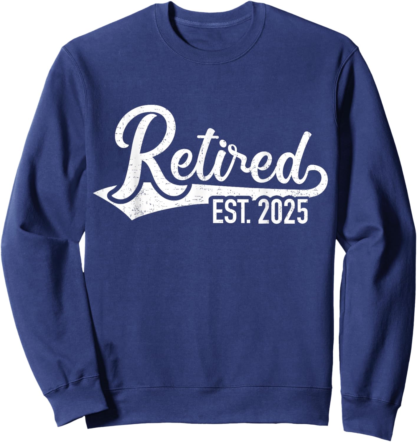 Retired 2025 for Coworker Retirement and Pensioner Sweatshirt - Sweatshirt | Navy
