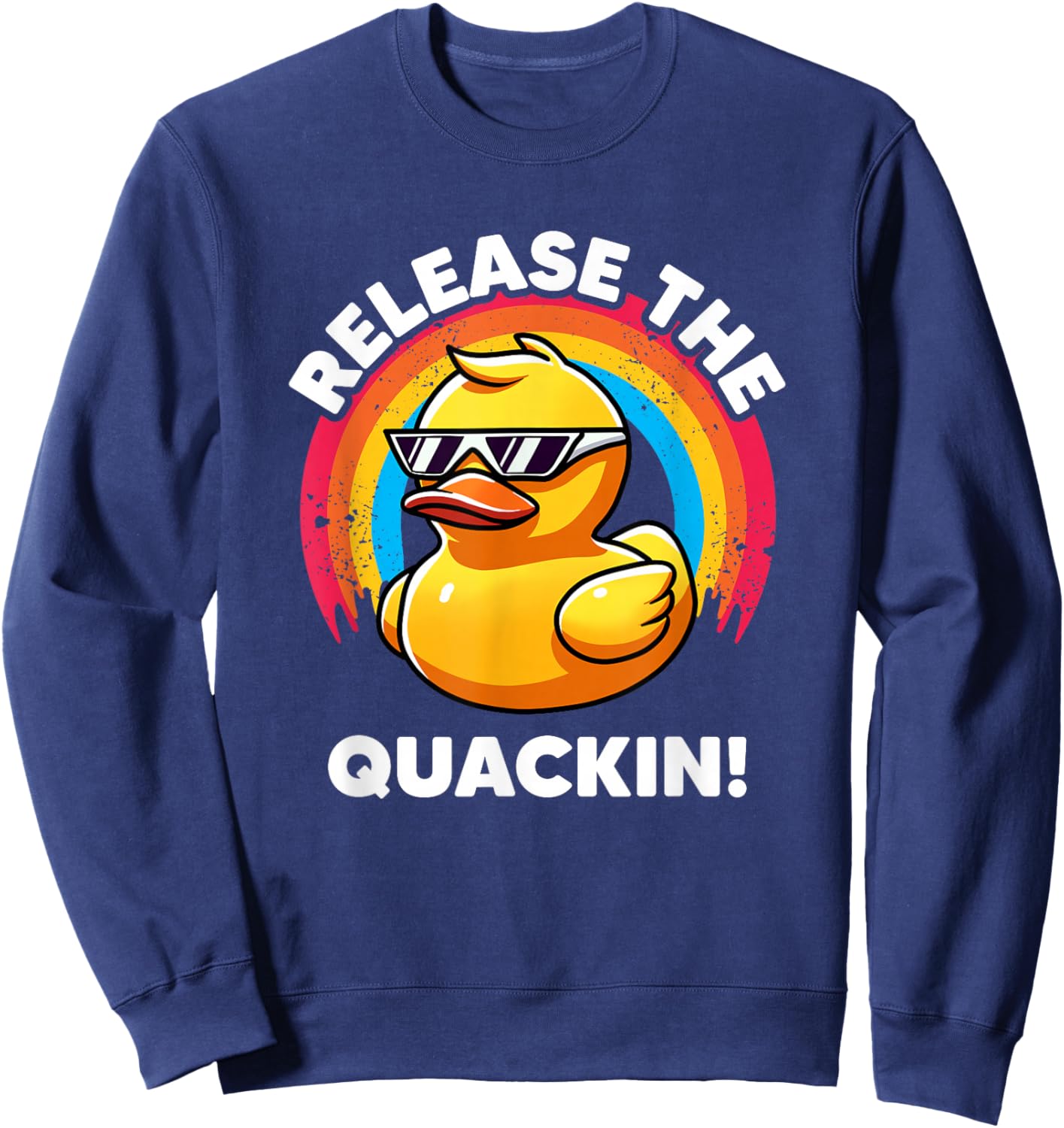 Release The Quackin I Love Duck Lovers Funny Yellow Duck Sweatshirt - Sweatshirt | Navy