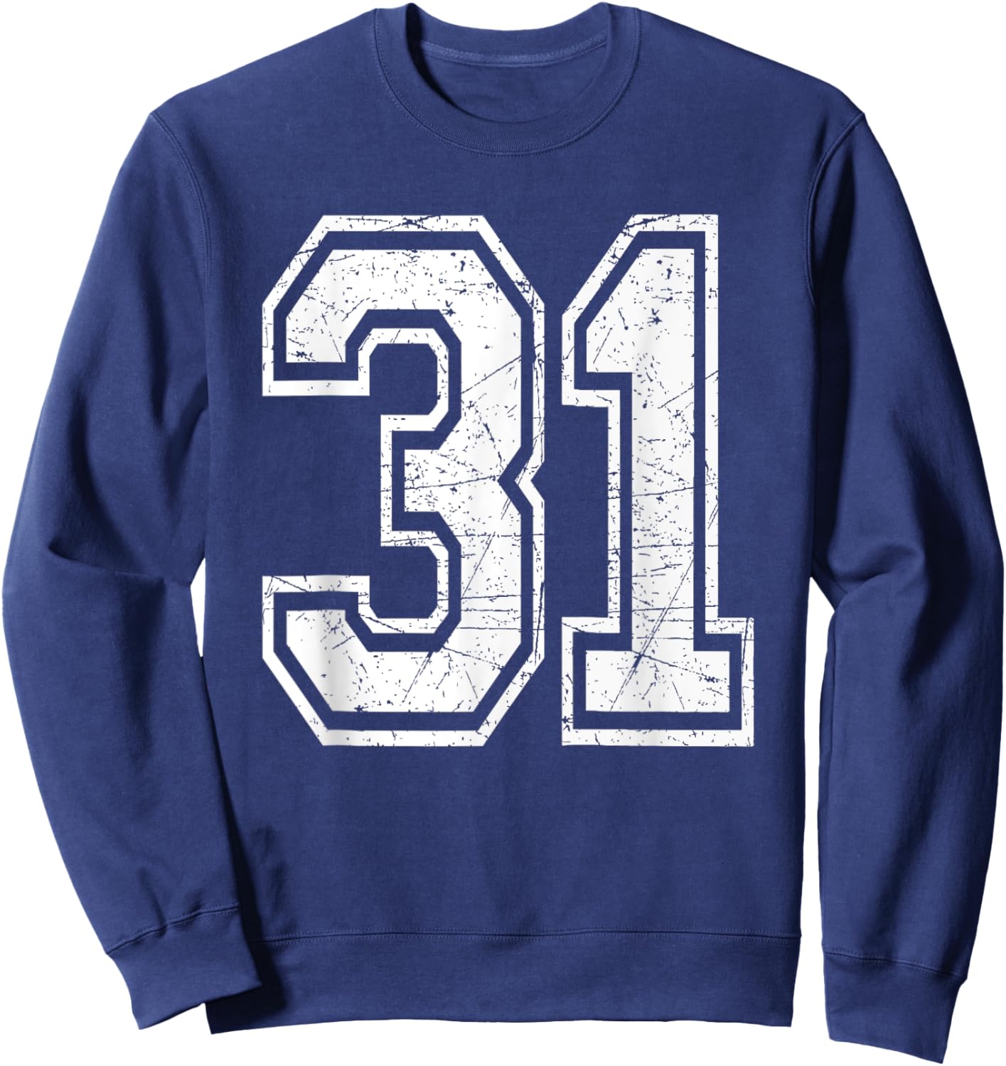 Number 31 Varsity Sports Team Jersey 31st Birthday Sweatshirt - Sweatshirt | Navy