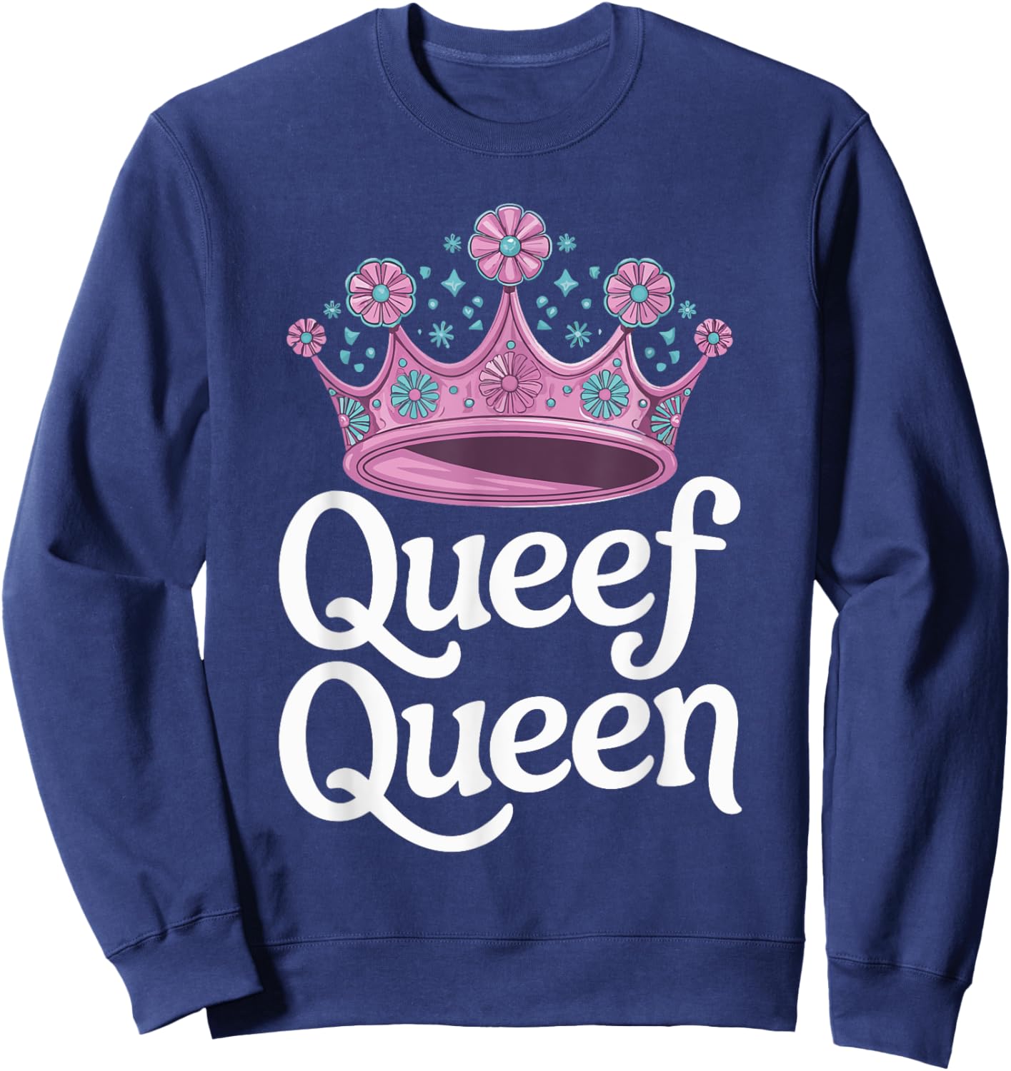 Queef Queen Sweatshirt - Sweatshirt | Navy