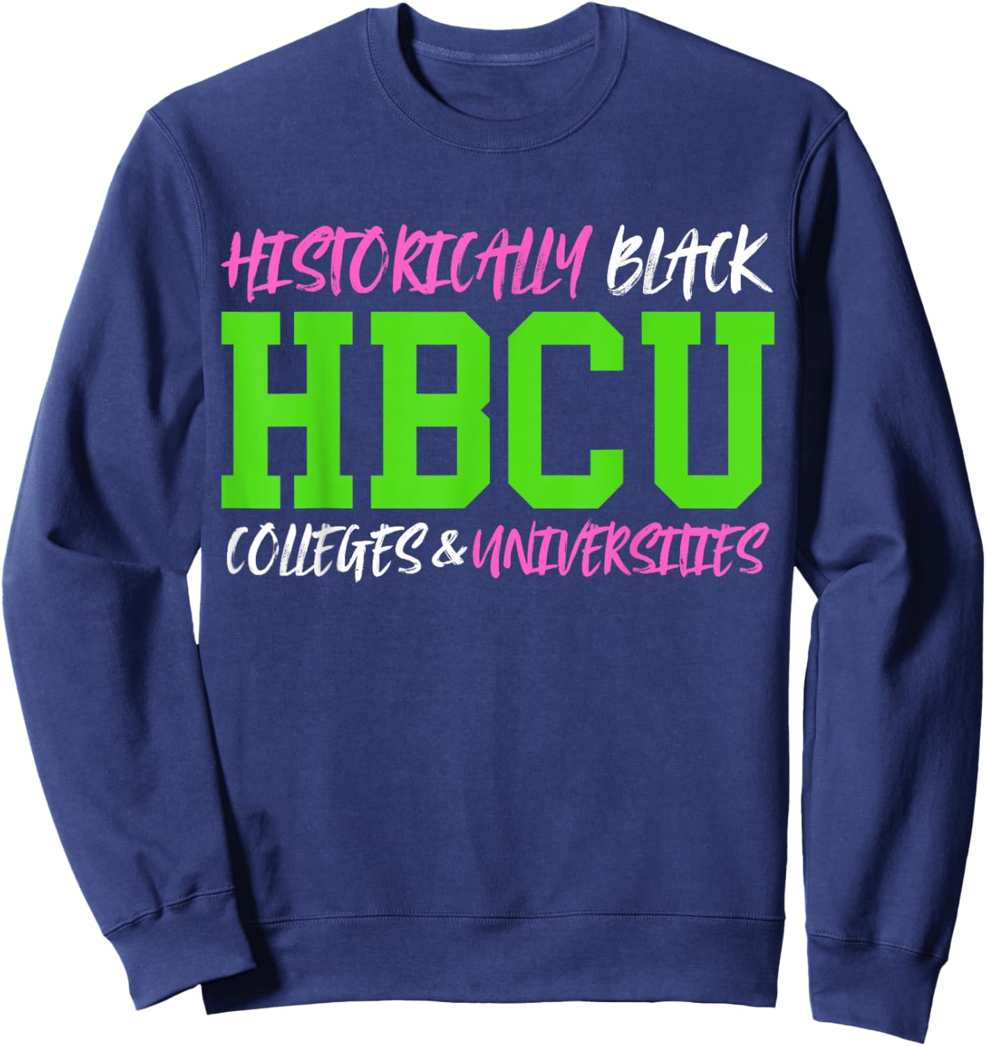 HBCU Pink And Green Historically Black College University Sweatshirt - Sweatshirt | Navy