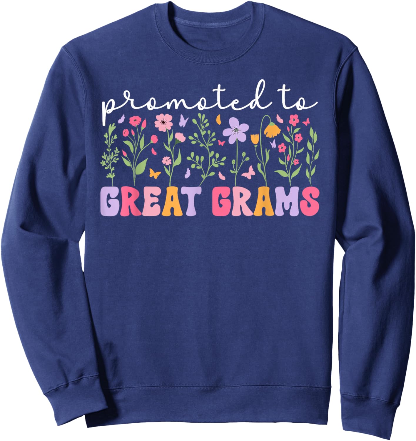 Promoted To Great Grams Future Great Grams To Be Sweatshirt - Sweatshirt | Navy