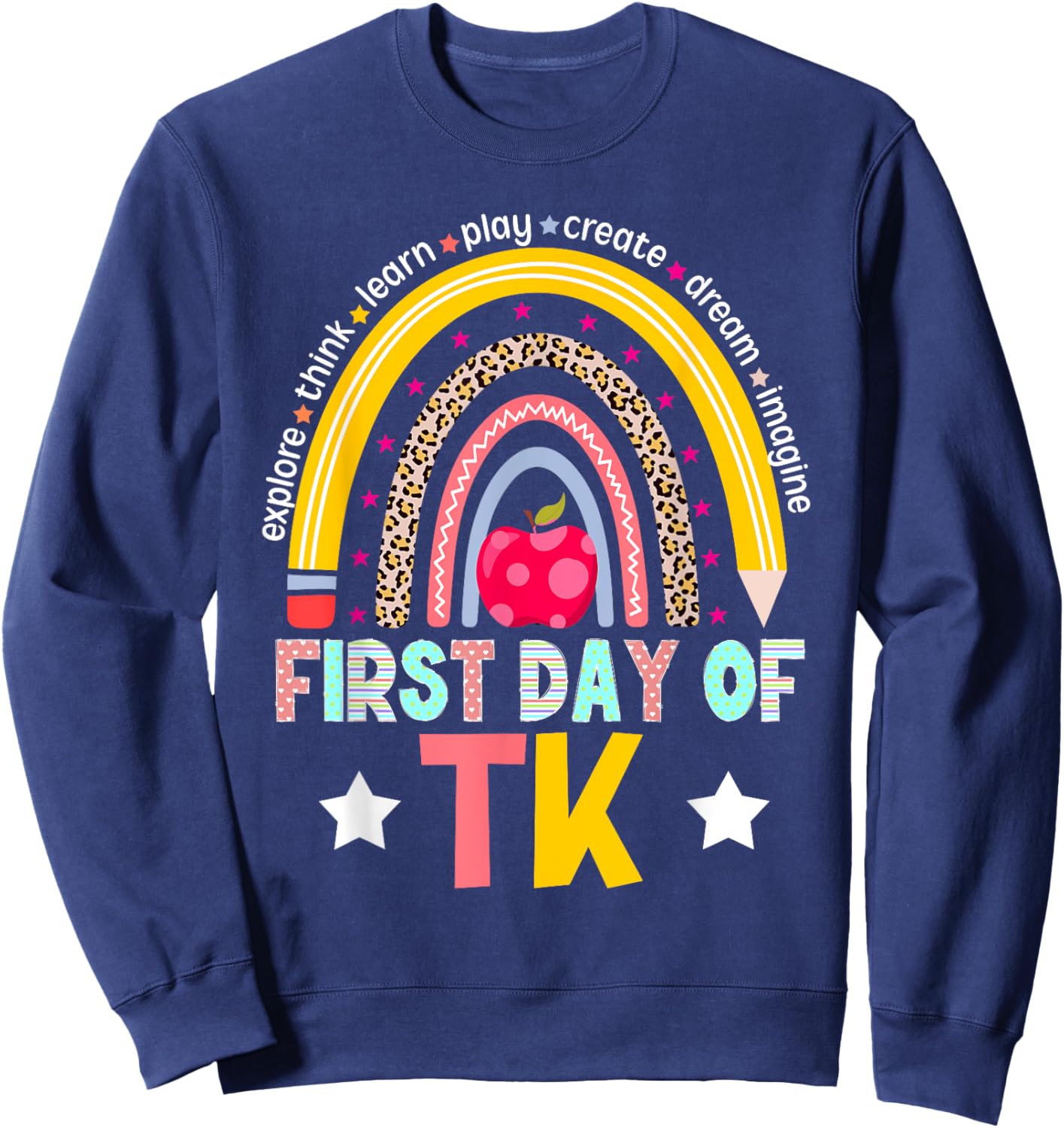 First Day Of TK Teacher Transitional Kindergarten Student Sweatshirt - Sweatshirt | Navy