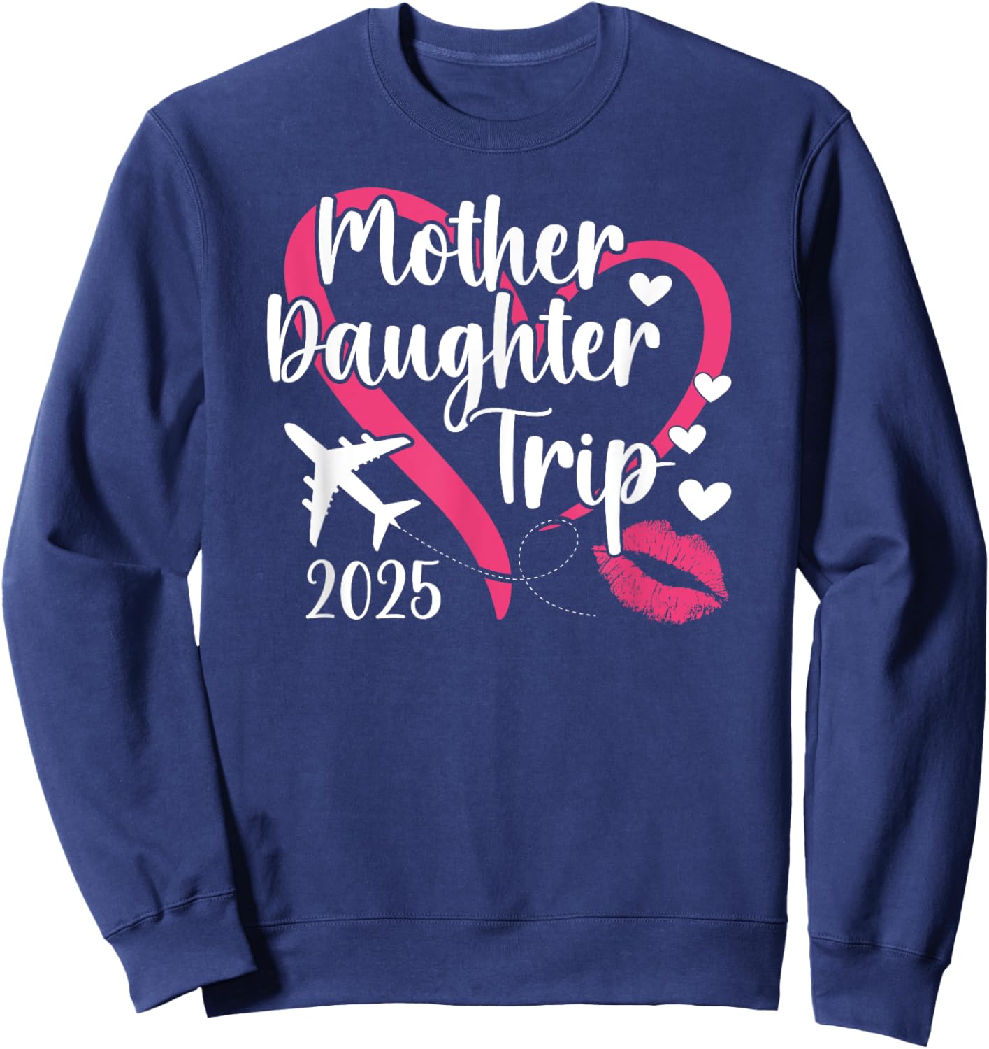 Mother Daughter Trip 2025 Vacation Mom Daughter Travel Sweatshirt - Sweatshirt | Navy