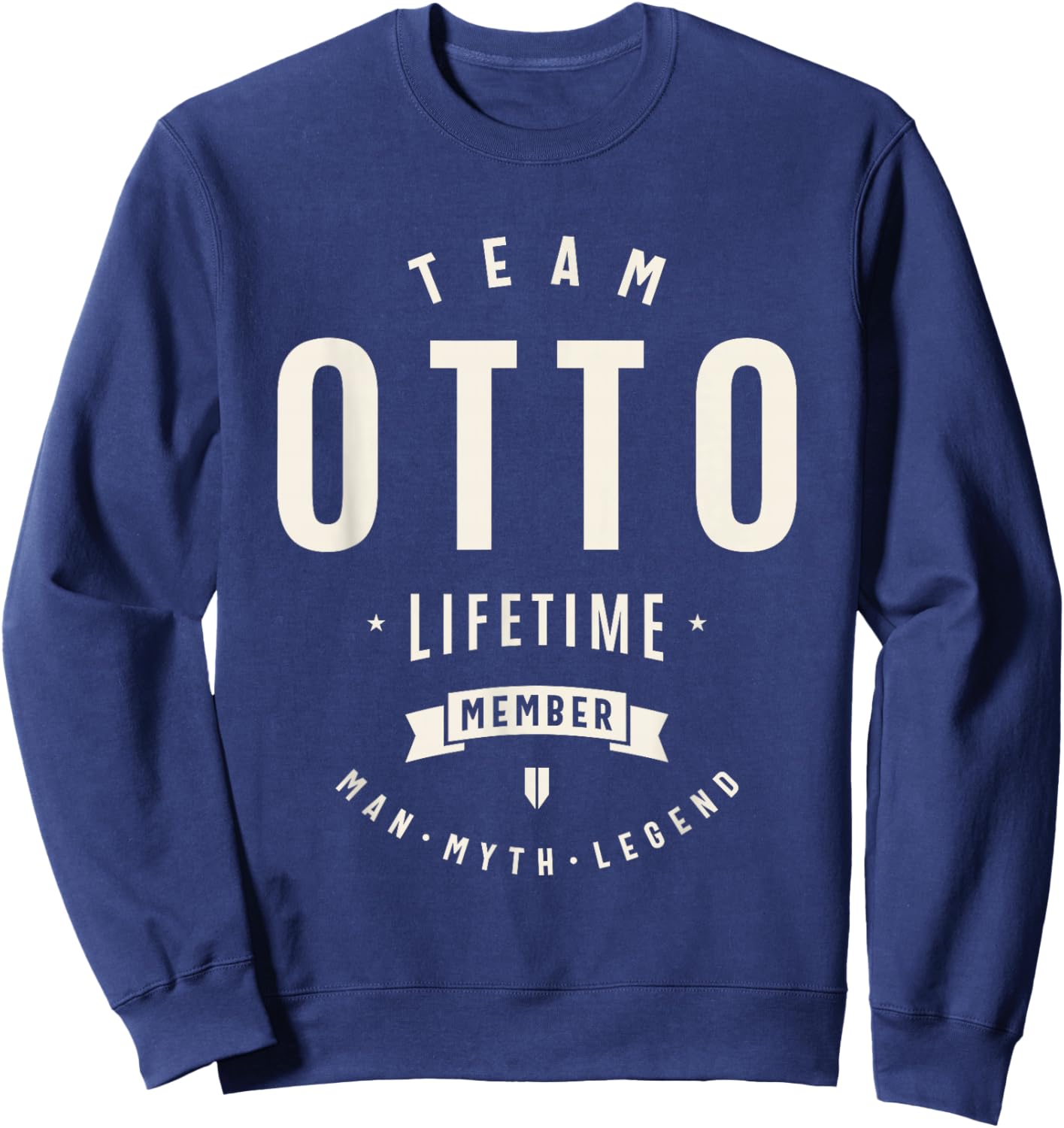 Team Otto Lifetime Member Funny Name Otto Sweatshirt - Sweatshirt | Navy
