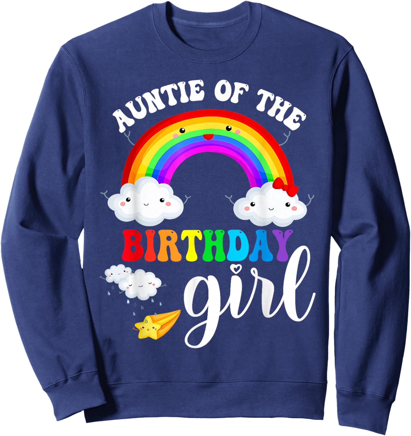 Auntie of The Birthday Girl Rainbow B-Day Matching Family Sweatshirt - Sweatshirt | Navy