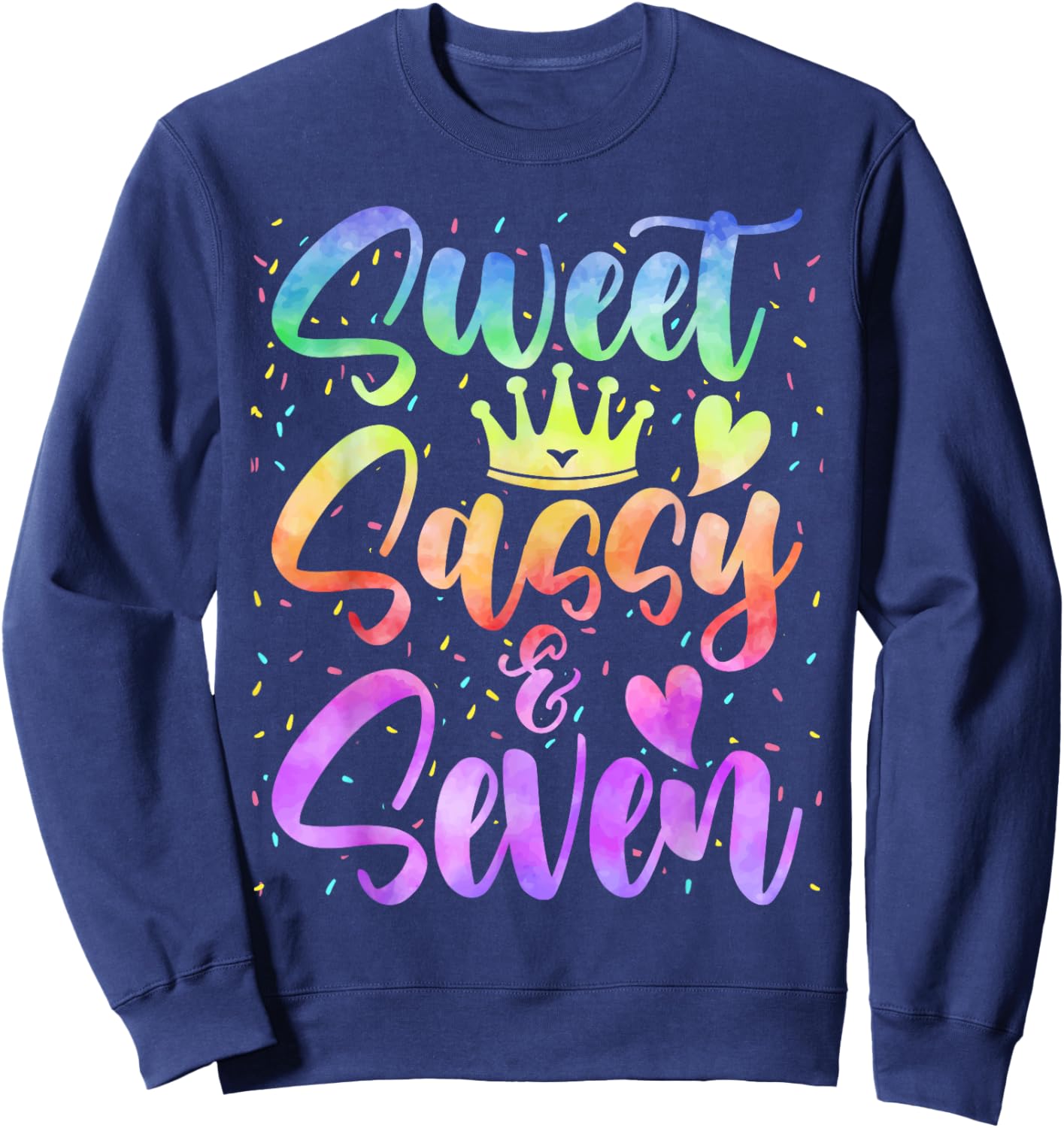 Sweet Sassy and Seven Girls Birthday Tie Dye 7 Year Old Kids Sweatshirt - Sweatshirt | Navy