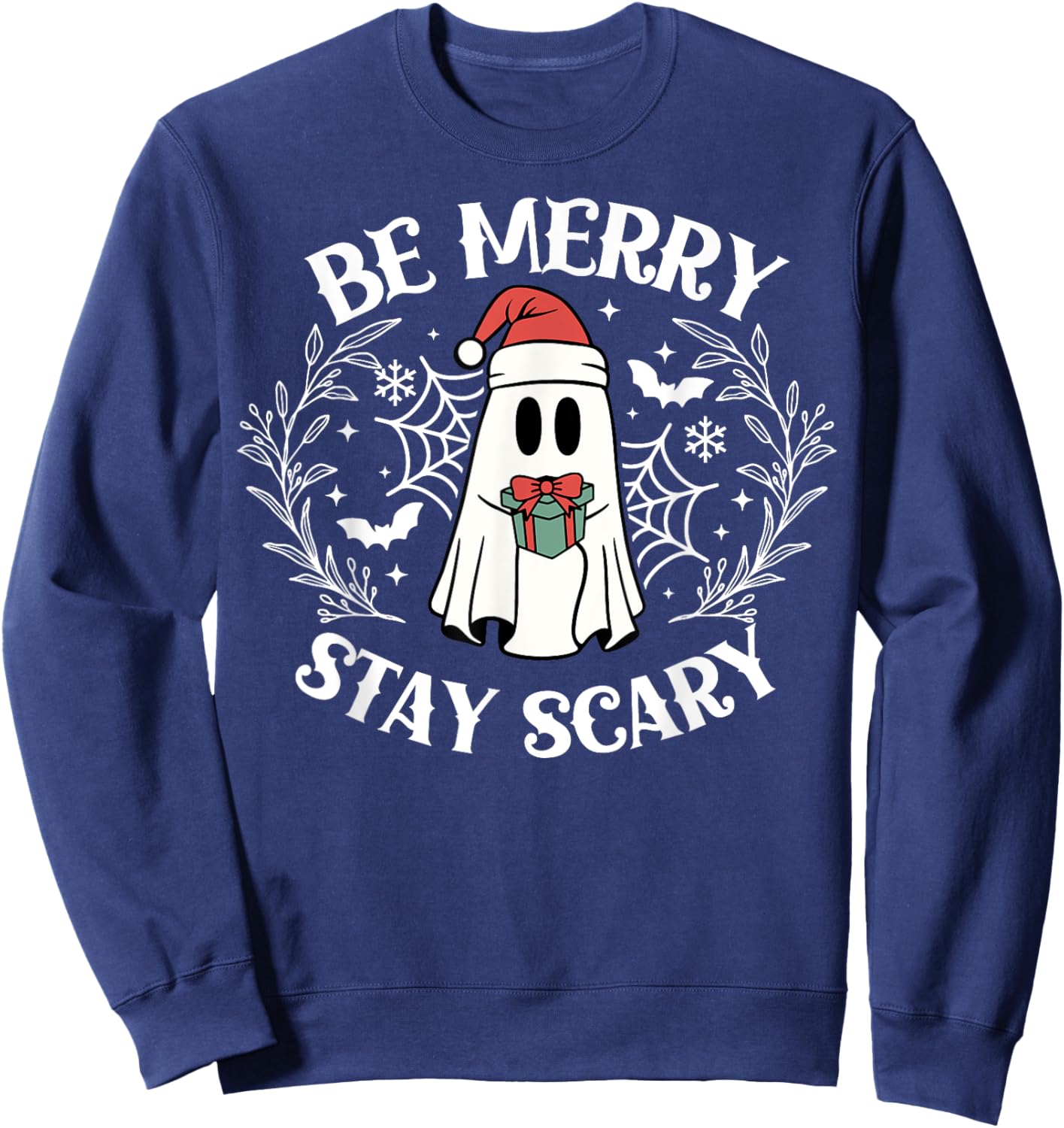 Be Merry Stay Scary Ghost Funny Halloween Christmas Sweatshirt - Sweatshirt | Navy