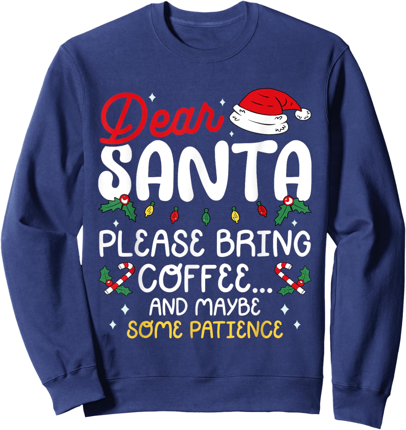 Dear Santa Please Bring Coffee Family Matching Christmas Sweatshirt - Sweatshirt | Navy