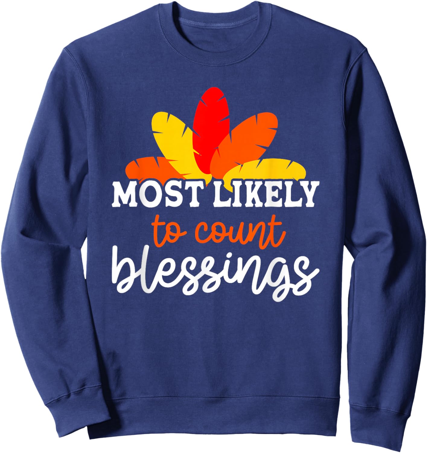 Most Likely To Count Blessings Friendsgiving Group Sweatshirt - Sweatshirt | Navy