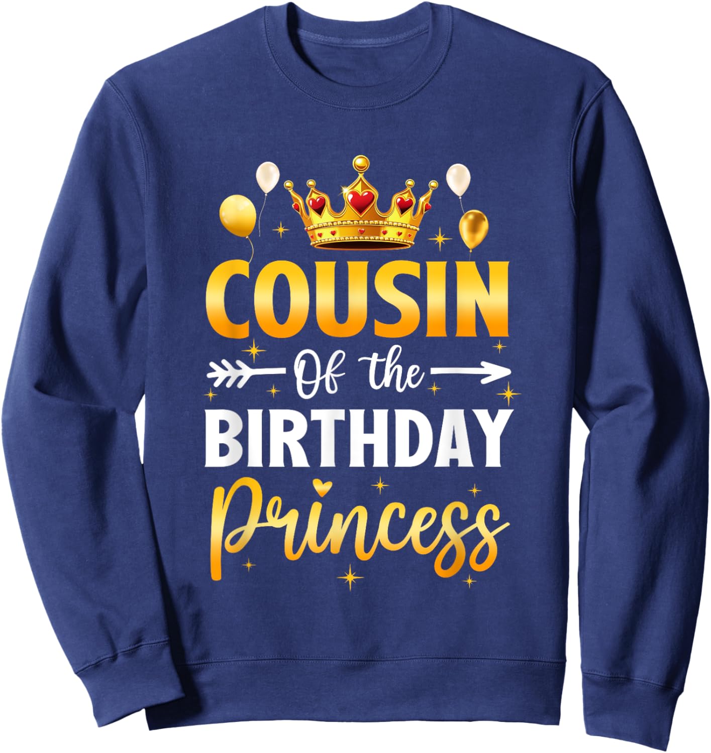 Cousin Of The Birthday Princess Birthday Girl Party Family Sweatshirt - Sweatshirt | Navy
