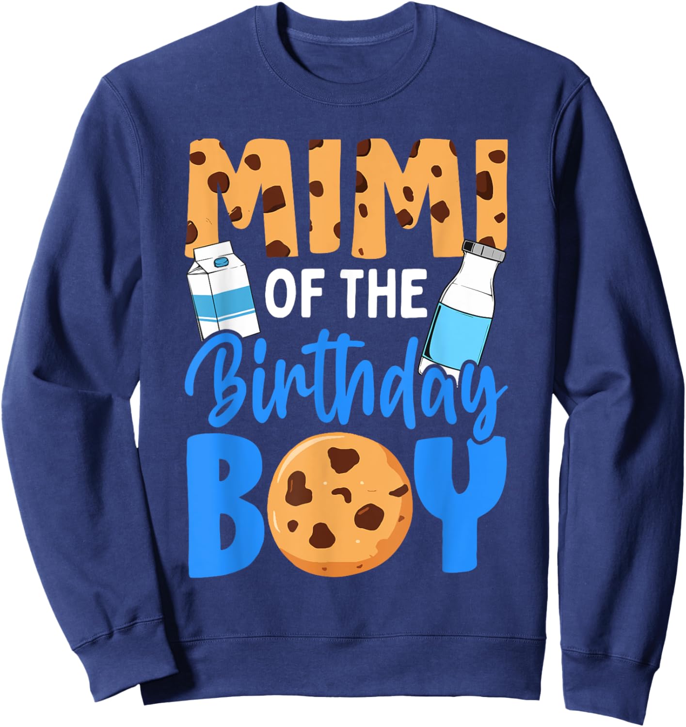 Mimi of the birthday boy Milk and Cookies 1st birthday Sweatshirt - Sweatshirt | Navy