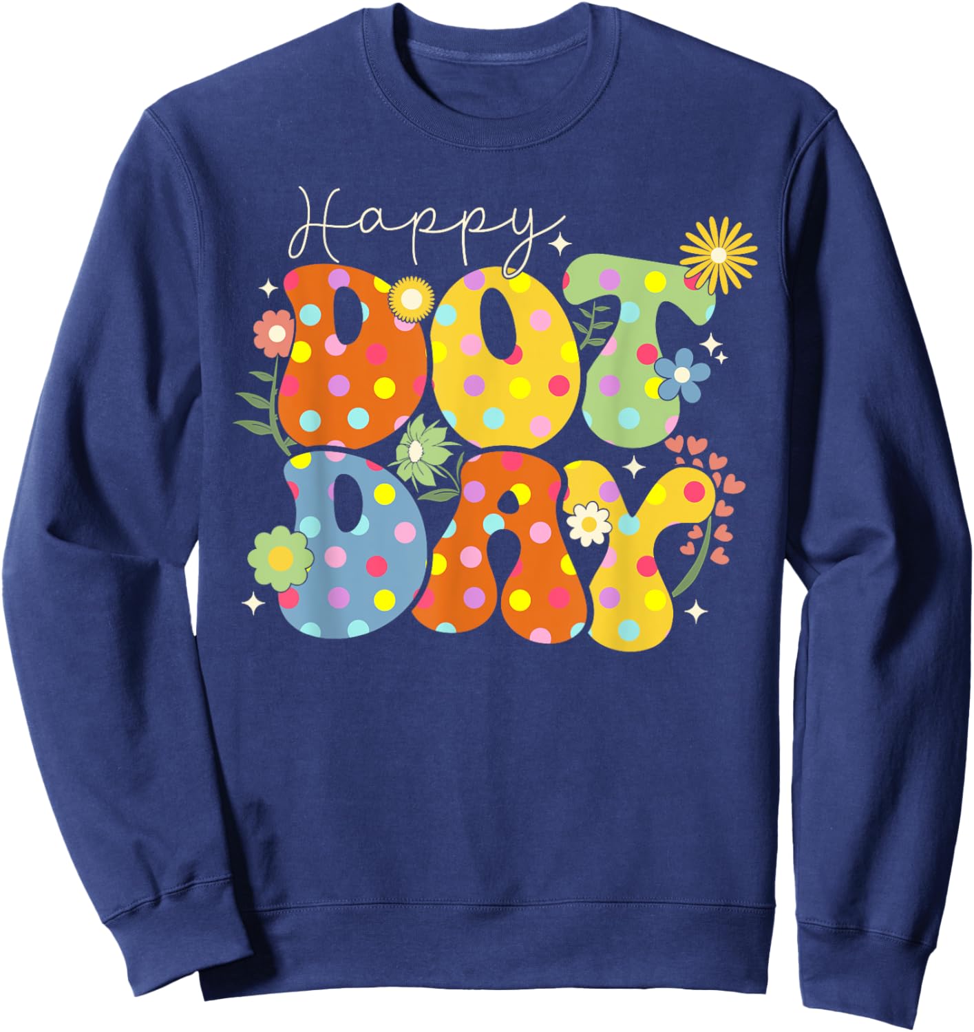 Happy Dot Day Colorful Cute Polka Dot Boy Girl Kids Toddlers Sweatshirt - Sweatshirt | Navy