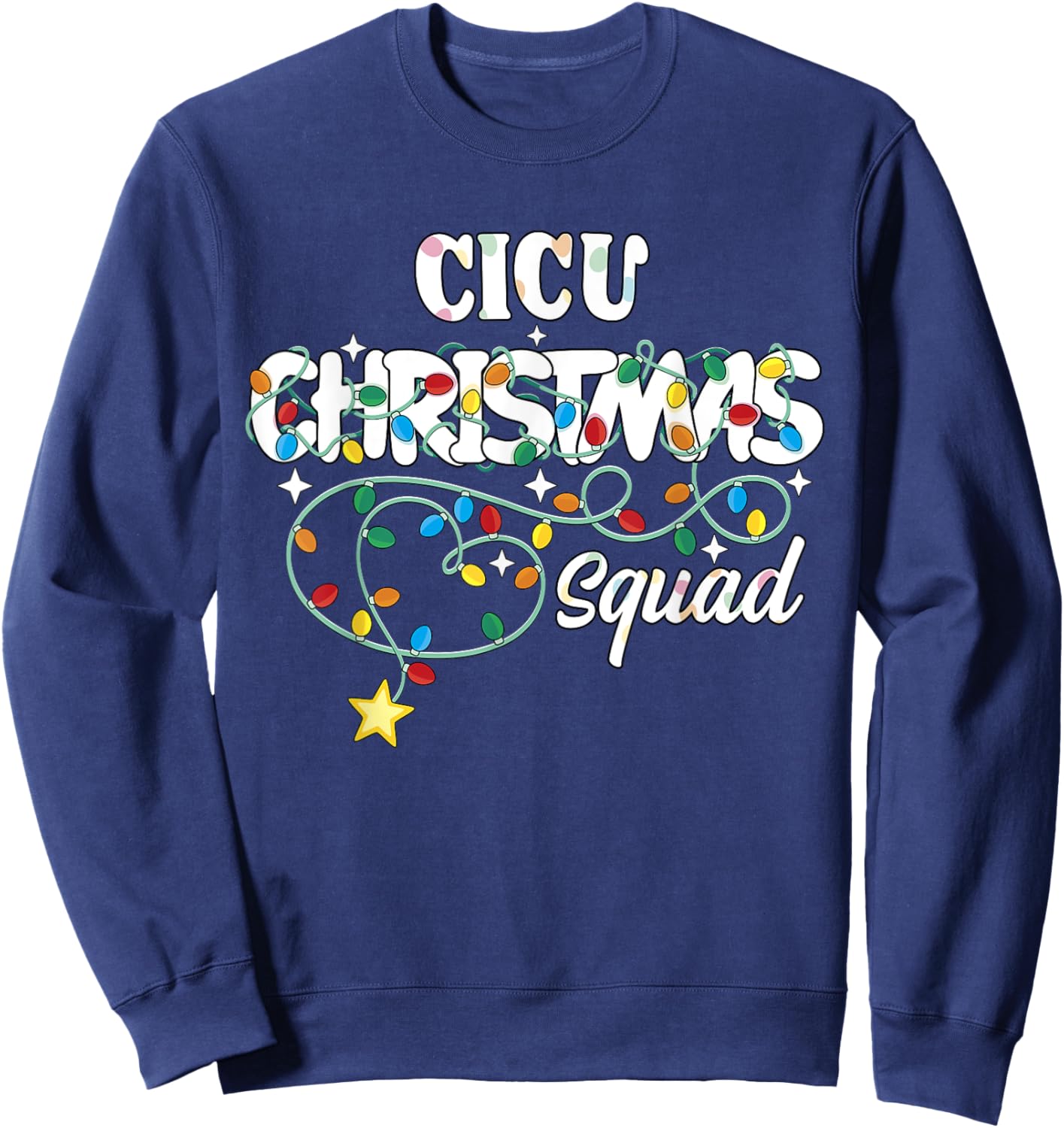 CICU Christmas Squad CNA NP Cardiac ICU Nurse Techs Sweatshirt - Sweatshirt | Navy