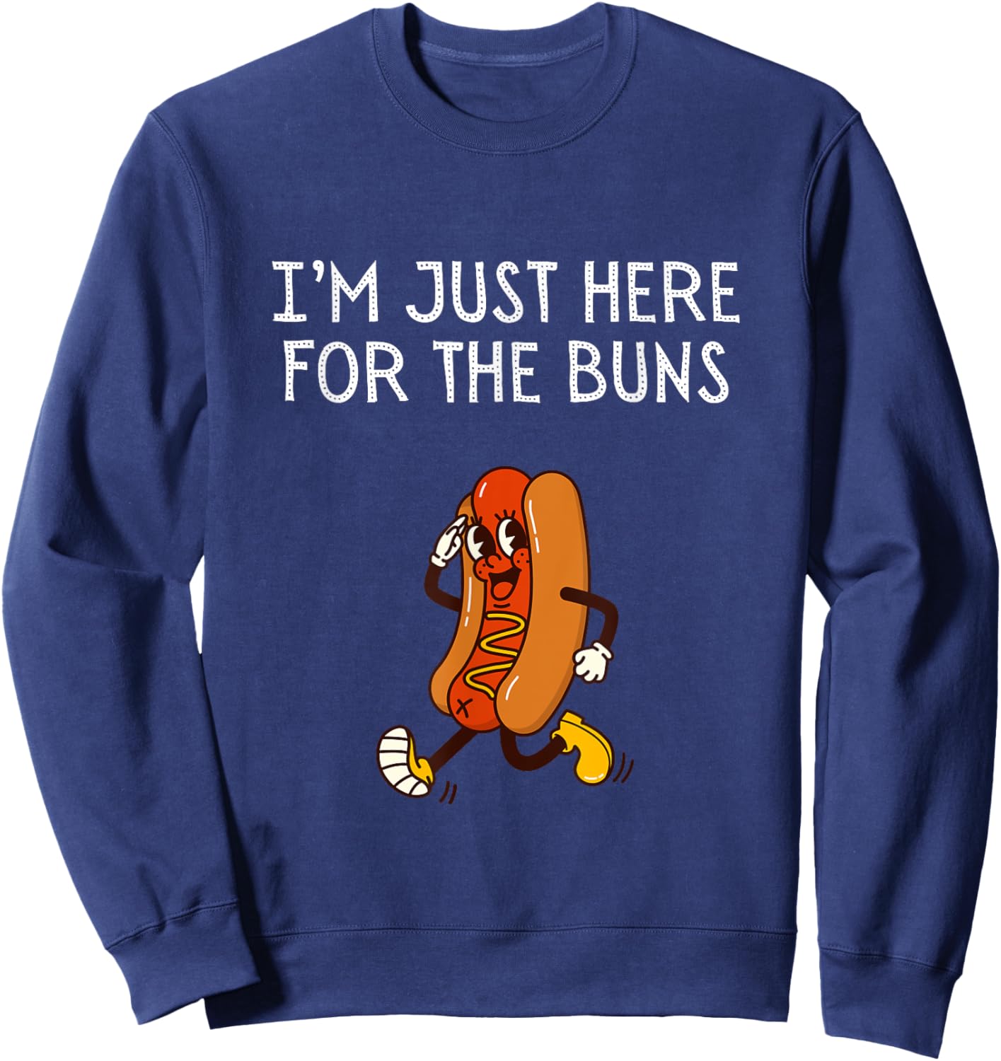 I'm Just Here For The Buns Shirt Funny Hotdog Lover Sweatshirt - Sweatshirt | Navy