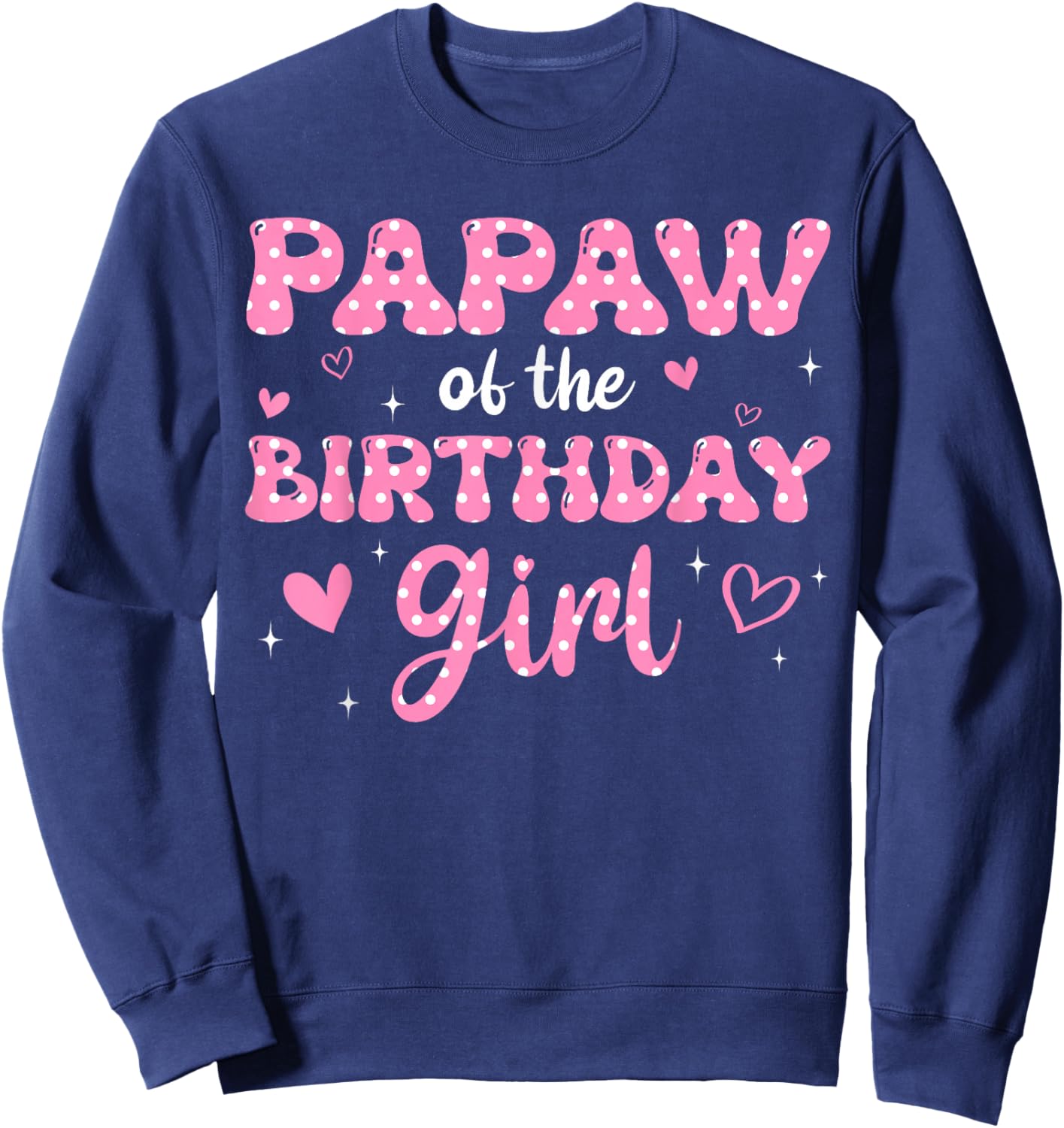 Papaw Of The Birthday Pink Girl Matching Family Sweatshirt - Sweatshirt | Navy