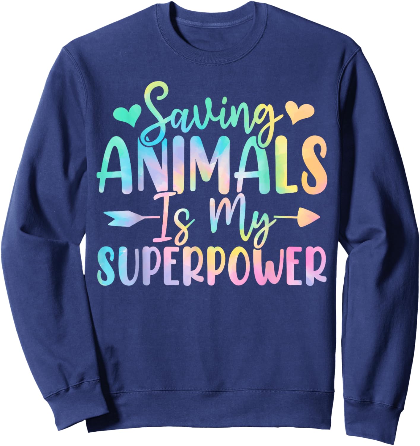 Saving Animals Is My Superpower Tie Dye Animal Activist Sweatshirt - Sweatshirt | Navy