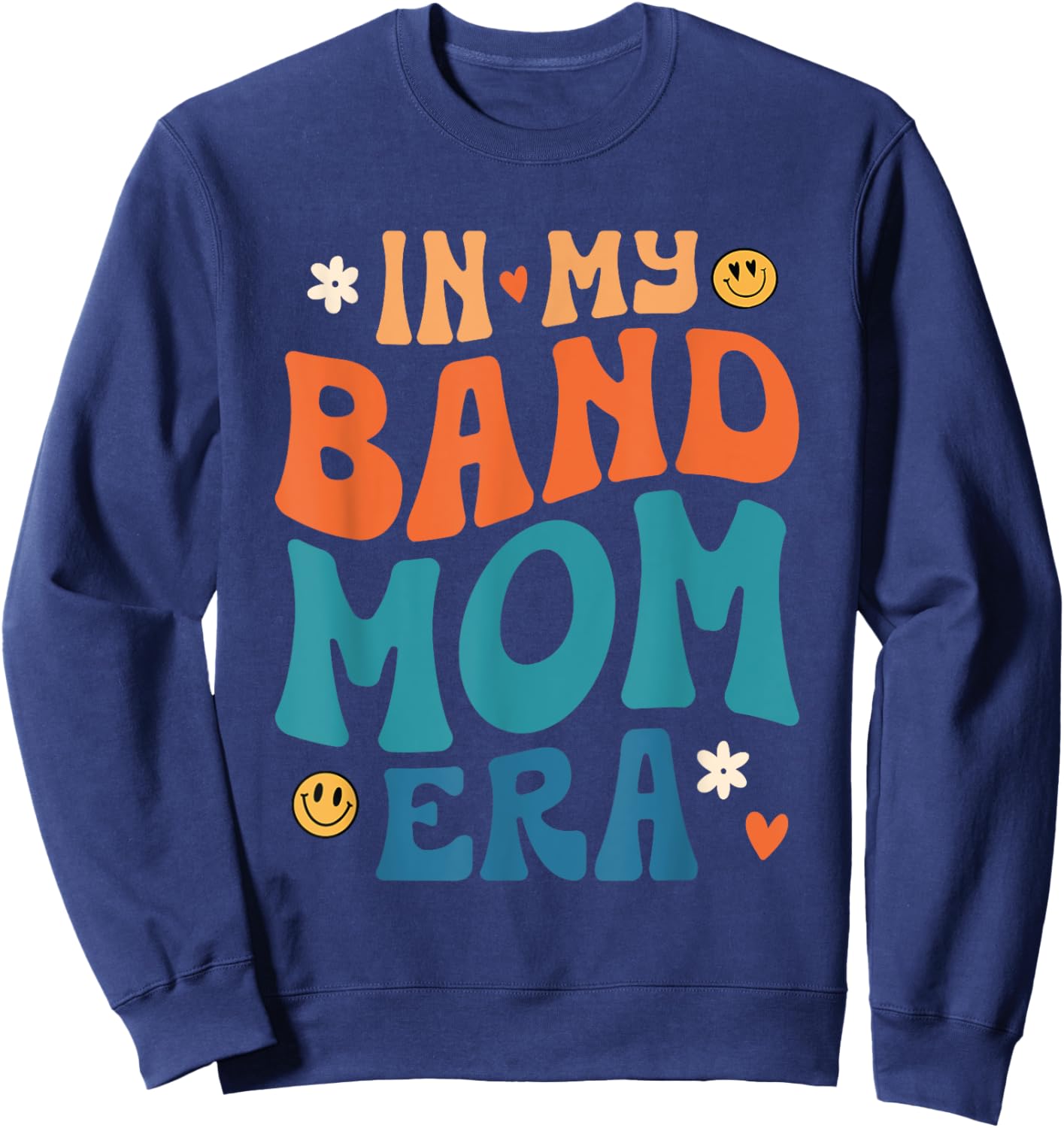 in My Band Mom Era Marching Band Mom Mother Women Sweatshirt - Sweatshirt | Navy