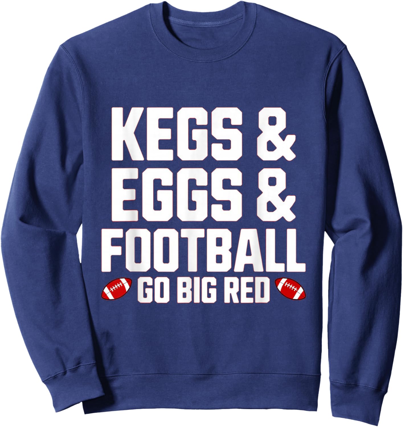 Kegs, Eggs & Football Let's Go Funny Red Sweatshirt - Sweatshirt | Navy