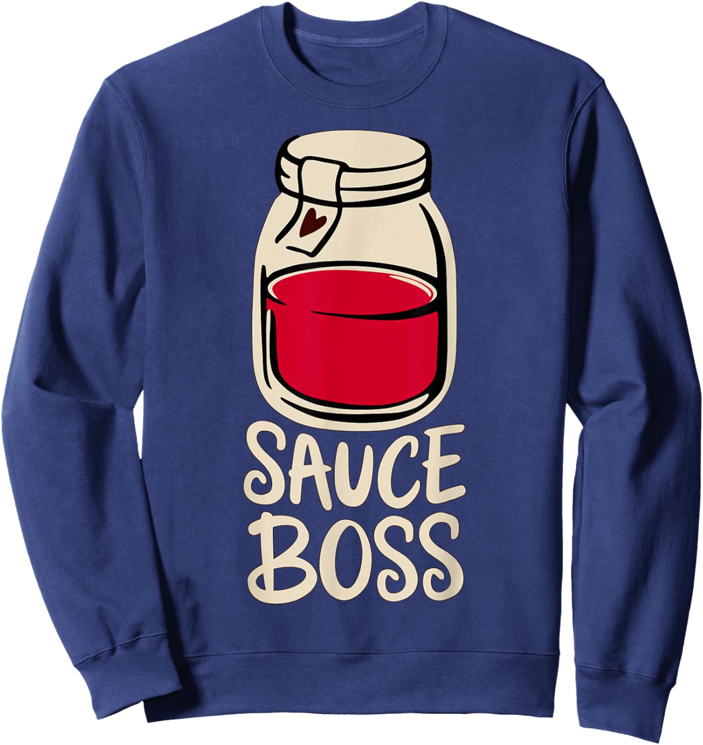 Sauce Boss Tomato Sauce Italian Canning Spaghetti Pizza Sweatshirt - Sweatshirt | Navy