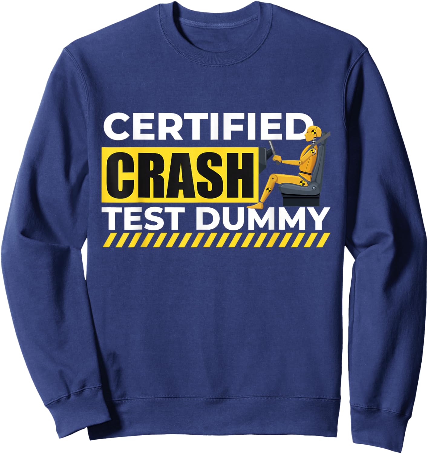 Certified Crash Test Dummy - Car Guy Auto Mechanic Sweatshirt - Sweatshirt | Navy