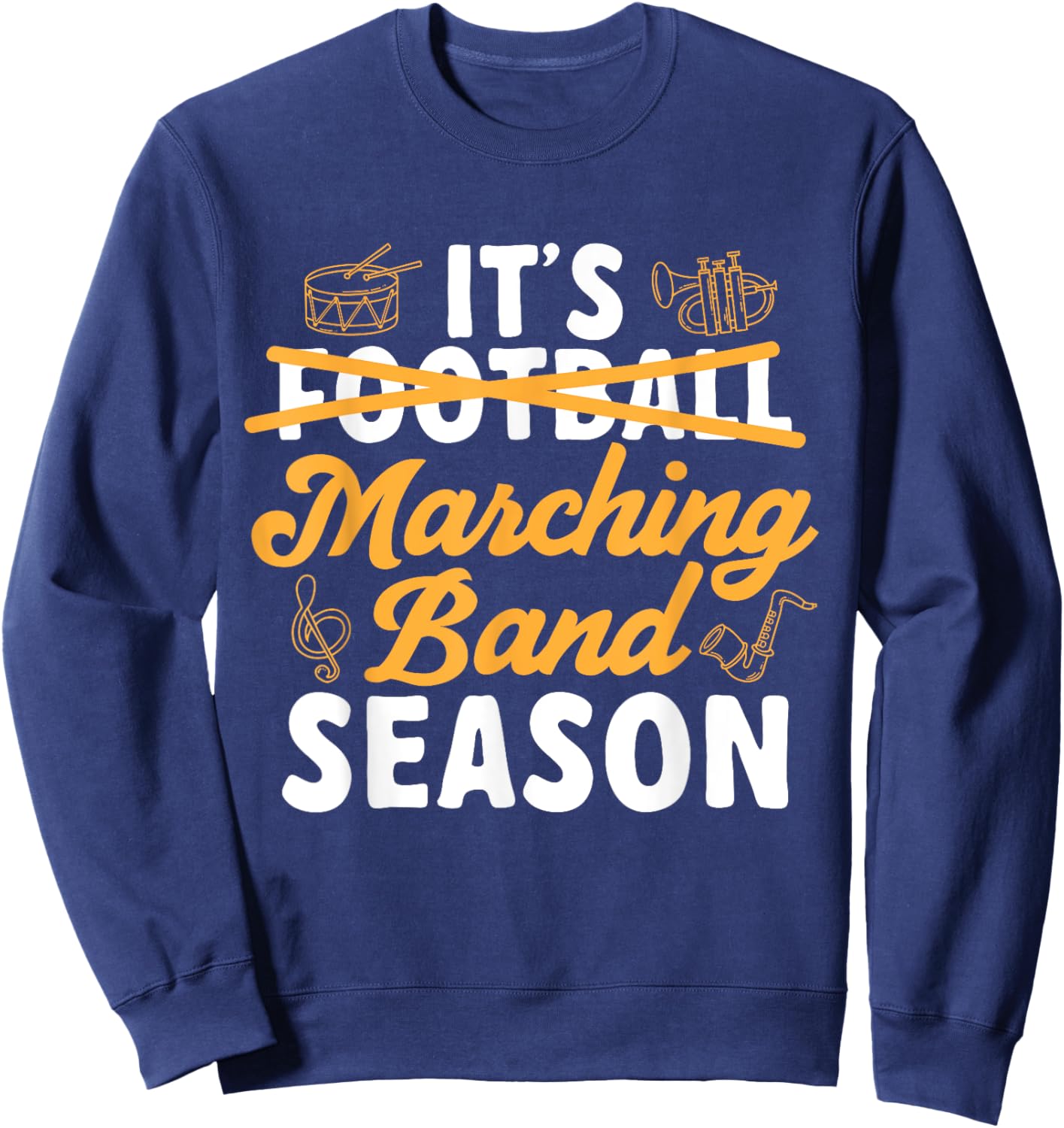 It's Marching Band Season Band Mom Sweatshirt - Sweatshirt | Navy