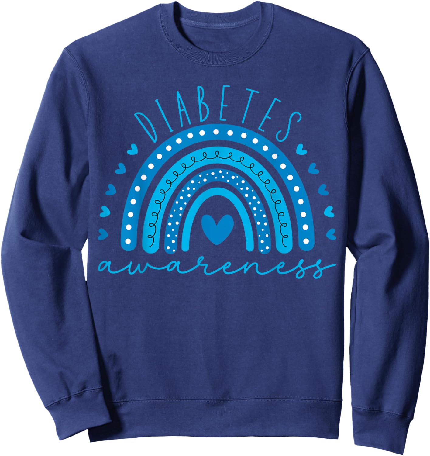 Diabetes Awareness blue Rainbow Diabetic men women Diabetes Sweatshirt - Sweatshirt | Navy