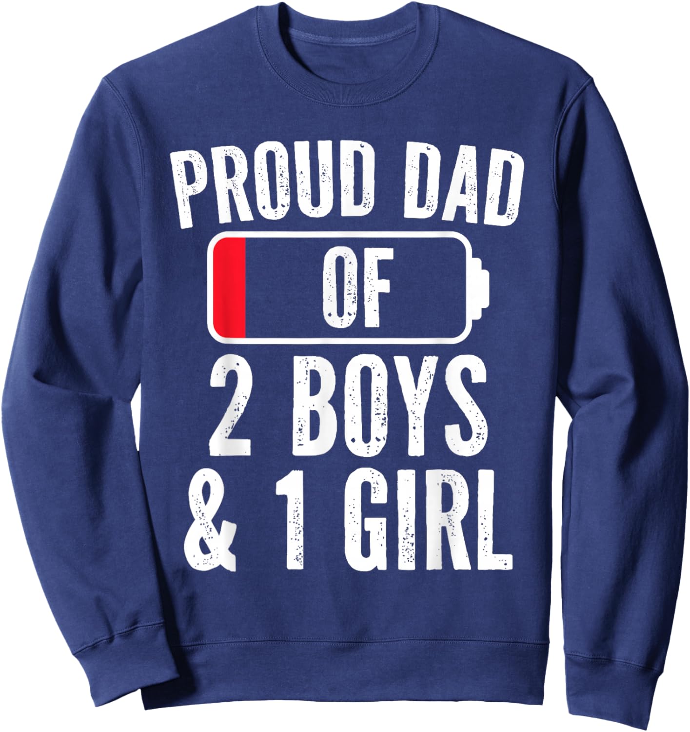 Boy Dad, Dad Of Two Boys And One Girl Father's Day Sweatshirt - Sweatshirt | Navy