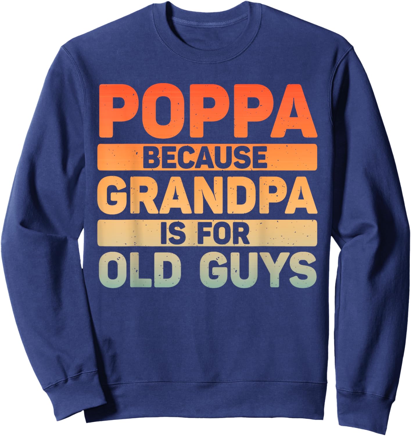 Poppa Design For Grandpa From Grandkids Father's Day Poppa Sweatshirt - Sweatshirt | Navy