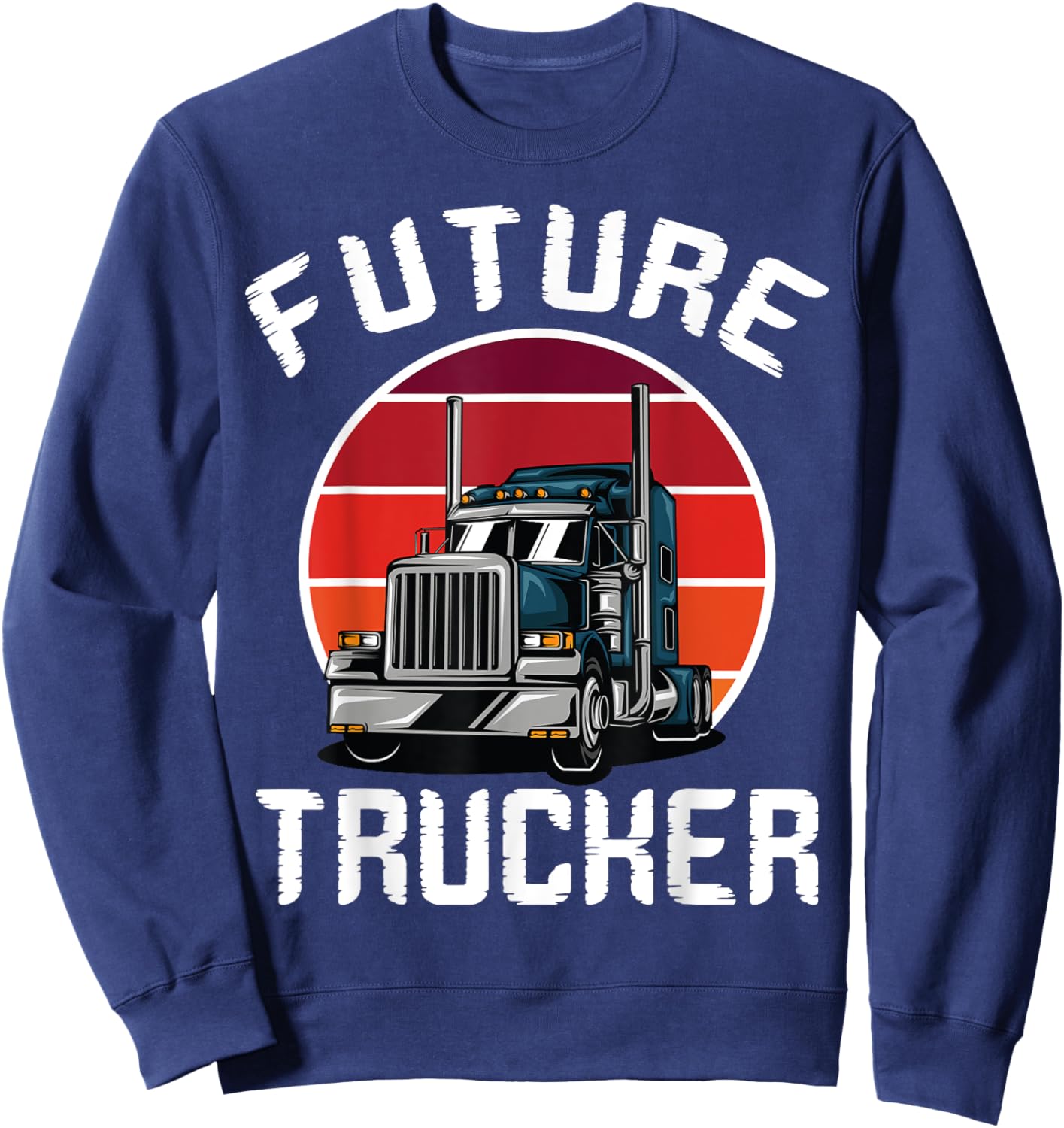 Future Trucker Truck Driver Semi Kids Son Daughter Clothing Sweatshirt - Sweatshirt | Navy